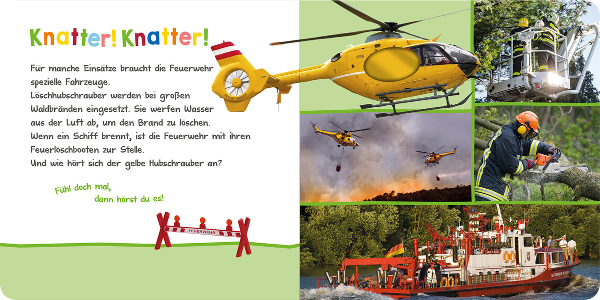 Gezeigt wird eine Innen- oder Zusatzansicht von „Hör mal rein, wer kann das sein? – Bei der Feuerwehr“. Der Hintergrund ist in sanften Grüntönen gehalten. In der oberen linken Ecke steht der Titel „Knatter! Knatter!“ in bunten, verspielten Buchstaben. Es sind mehrere Bilder abgebildet: Ein gelber Hubschrauber fliegt über einen Wald, ein Feuerwehrauto an einem Fluss und Einsatzkräfte bei der Arbeit. Der Text beschreibt die verschiedenen Fahrzeuge der Feuerwehr und fördert die...