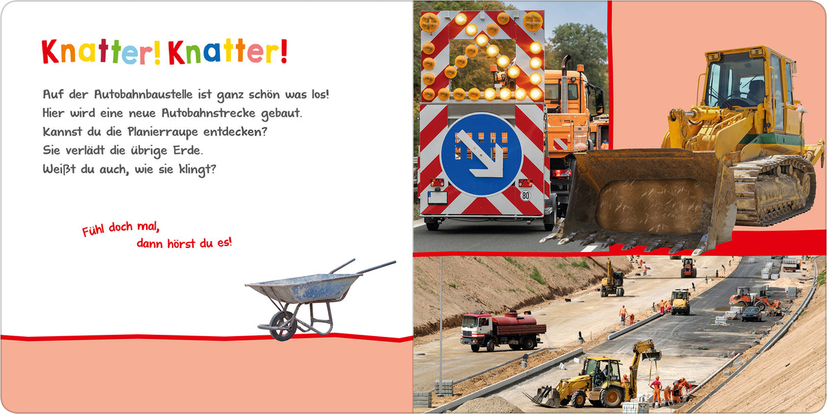 Gezeigt wird eine Innen- oder Zusatzansicht von „Hör mal rein, wer kann das sein? – Auf der Baustelle“. Die Seite ist in sanften Pastellfarben gestaltet, mit einem auffälligen orangefarbenen Rahmen. Der Haupttitel „Knatter! Knatter!“ ist in großen, bunten Buchstaben gehalten. Links ist ein kurzer, einladender Text platziert, begleitet von Illustrationen und Fotos von Baustellenfahrzeugen wie einem Bagger, einem Radlader und einer Schubkarre. Diese sorgen für eine lebendige und...