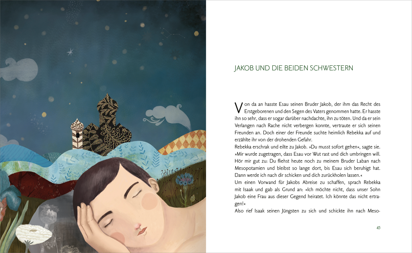 Gezeigt wird eine Innen- oder Zusatzansicht von „Meine große Kinderbibel“. Auf der linken Seite ist eine sanfte, traumhafte Szene mit einem schlafenden Jungen dargestellt, umgeben von bunten, stilisierten Elementen in Blau- und Erdtönen. Die rechte Seite enthält den Text „JAKOB UND DIE BEIDEN SCHWESTERN“ in klarer, gut lesbarer Schrift. Die Farben sind warm und einladend, während die Illustration fantasievolle Details zeigt, die das Interesse der Kinder wecken.