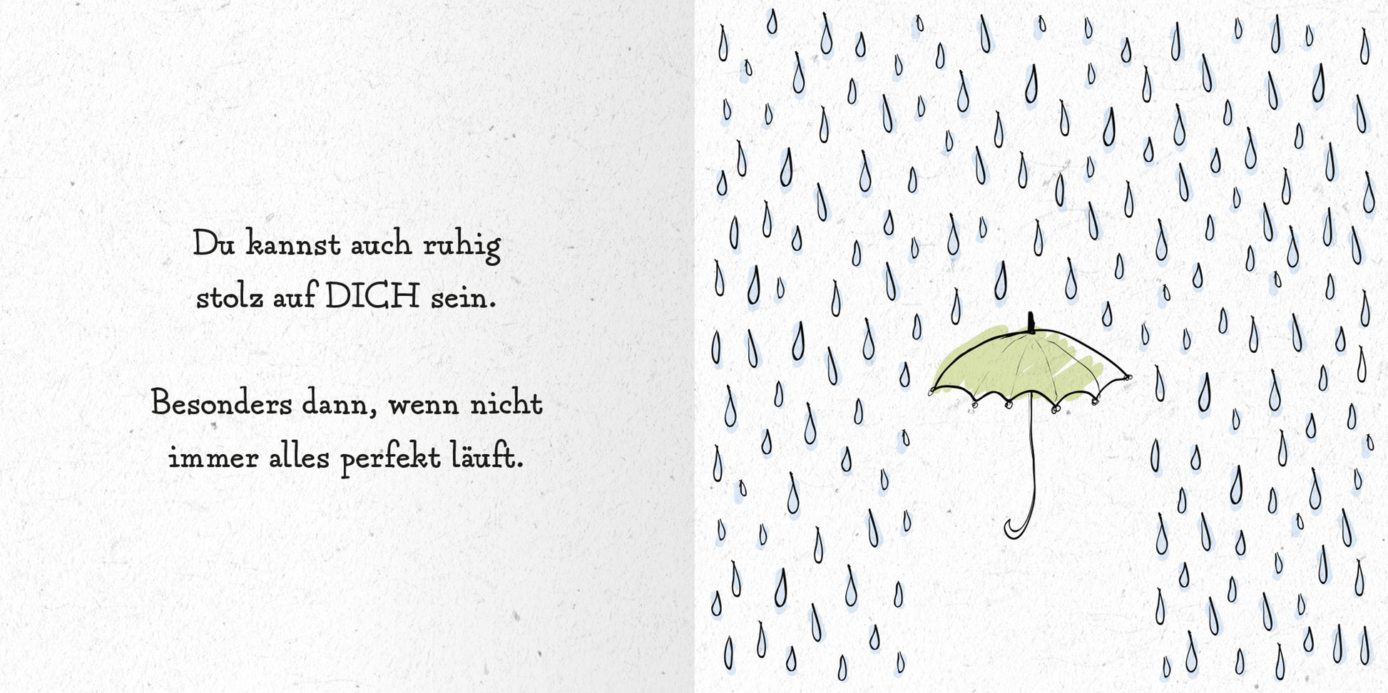 Gezeigt wird eine Innen- oder Zusatzansicht von „Das kleine Alles-wird-gut-Buch“. Auf der linken Seite steht der motivierende Text in klarer, gut lesbarer Typografie in Schwarz. Die rechte Seite zeigt eine sanfte, hellgrüne Regenbogen-Regenschirm-Illustration, umgeben von stilisierten blauen Regentropfen auf weißem Hintergrund. Der Gesamteindruck ist freundlich und aufmunternd, mit harmonischen Farben, die den positiven Inhalt unterstützen.