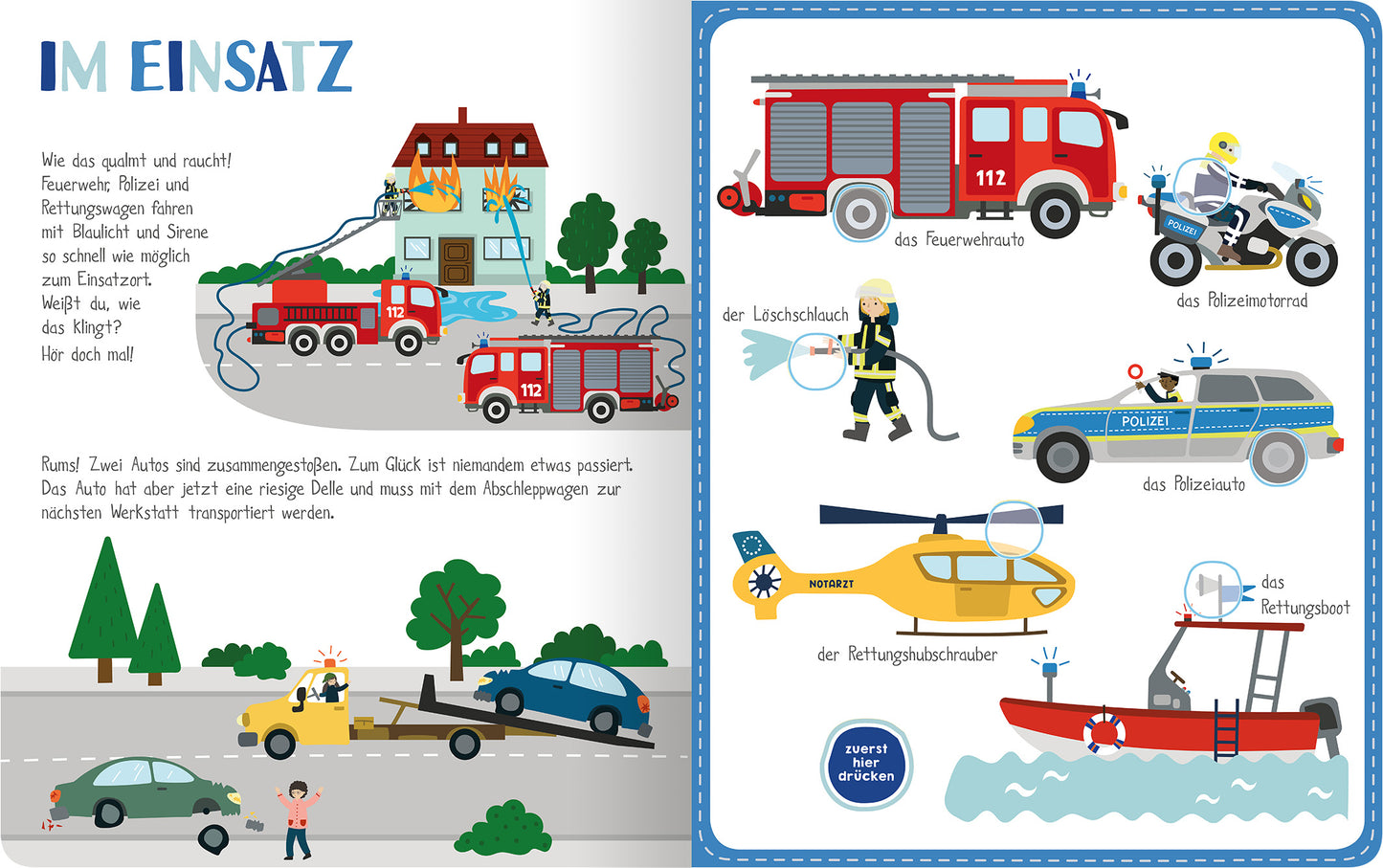 Gezeigt wird eine Innen- oder Zusatzansicht von „Mein kunterbuntes Soundbuch – Fahrzeuge“. Die Seite zeigt verschiedene Einsatzfahrzeuge in einer lebhaften, bunten Illustration. Auf der linken Seite ist ein Feuerwehrauto, ein Rettungsfahrzeug und ein Polizeiwagen abgebildet, umgeben von Bäumen und Straßen. Der Text ist in kräftigen Farben und gut lesbarer Kinder-Schrift gestaltet. Die rechte Seite zeigt Mini-Illustrationen mit Beschriftungen zu weiteren Fahrzeugen wie einem...
