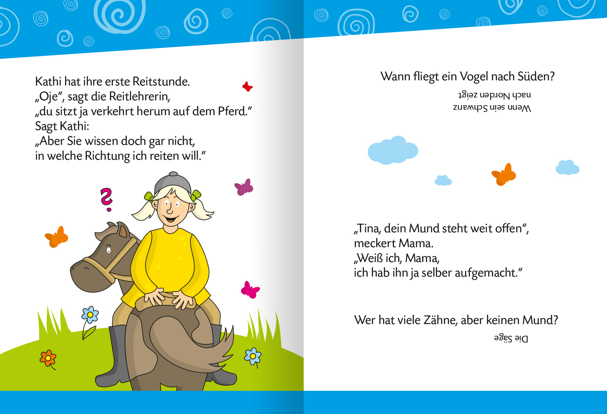 Gezeigt wird eine Innenansicht von „Witzebuch für Erstleser“. Die Doppelseite präsentiert eine kindgerechte, farbenfrohe Illustration. Links ist ein Mädchen in einem gelben Pullover zu sehen, das lächelnd auf einem braunen Pferd sitzt. Der Hintergrund zeigt eine grüne Wiese mit bunten Blumen und Schmetterlingen sowie einem blauen Himmel mit verspielten Wolken. Rechts sind kurze, humorvolle Texte in klarer, gut lesbarer Schrift angeordnet, die die Aufmerksamkeit der jungen Leser auf...