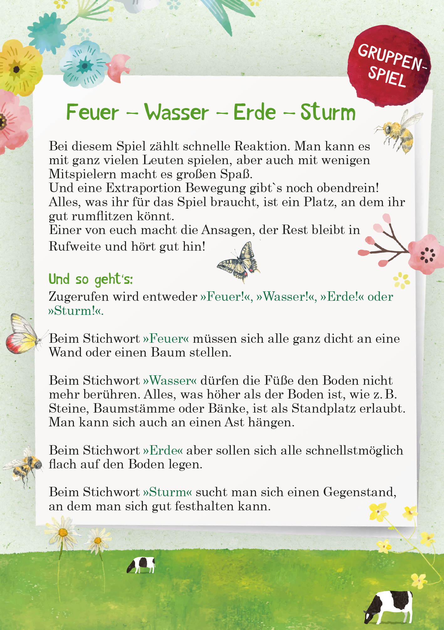 Gezeigt wird eine Innen- oder Zusatzansicht von „Abenteuer-Spaziergänge“. Der Hintergrund ist in einem sanften Grünton gehalten, durchzogen von bunten Blumen und Schmetterlingen. Der Titel „Feuer – Wasser – Erde – Sturm“ ist in großer, verspielter Schrift gestaltet. Darunter befindet sich ein erklärender Text in klarer, gut lesbarer Schrift, der die Spielregeln beschreibt. Am unteren Rand sind stilisierte Kühe abgebildet, die dem Layout eine fröhliche Note verleihen.