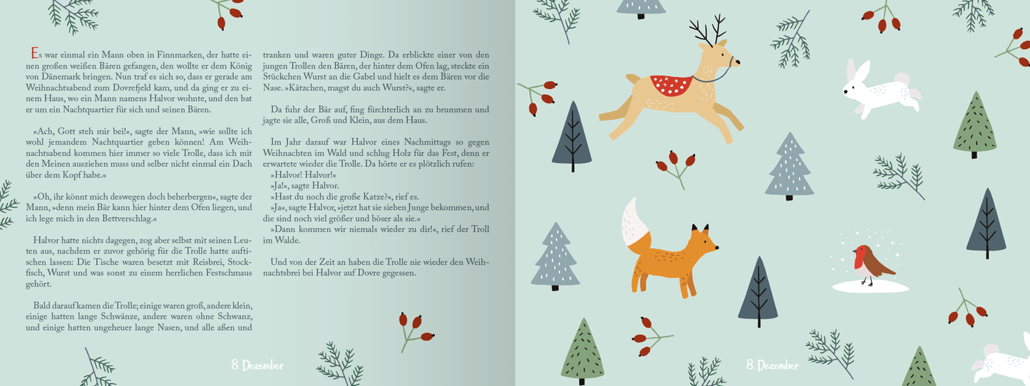 Gezeigt wird eine Innen- oder Zusatzansicht von „24 Geschichten aus dem hohen Norden“. Die Seite ist in sanften Pastelltönen gehalten, vorwiegend in Mintgrün. Auf der linken Seite sind handschriftlich wirkende Texte im schwarzen Schriftbild angeordnet. Die rechte Seite zeigt eine bunte Illustration mit einem rentier, einem Fuchs, einem weißen Hasen und verschiedenen Tannenbäumen, umrahmt von roten Beeren. Die verspielte Typografie und die lebhaften Farben schaffen eine einladende...