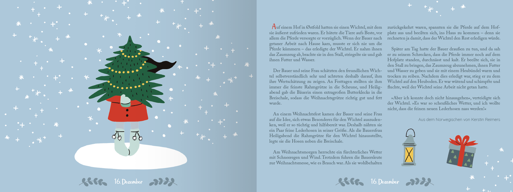 Gezeigt wird eine Innen- oder Zusatzansicht von „24 Geschichten aus dem hohen Norden“. Auf hellblauem Hintergrund steht ein stilisierter Weihnachtsbaum in kräftigem Grün, geschmückt mit bunten Kugeln und einer roten Schlitztüte. Um den Baum herum sind zarte, weiße Schneeflocken zu sehen. Rechts ist ein Textblock in schwarzer Schrift, der von verschnörkelten Ornamenten in Weiß und Grau umrahmt wird. Links befinden sich symmetrisch angeordnete Illustrationen eines Laterne und eines...