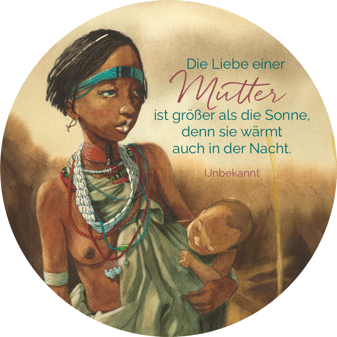 Gezeigt wird eine Innen- oder Zusatzansicht von „Adventskalender in der Dose. Mama“. Die Darstellung zeigt eine junge Mutter mit einem Baby auf dem Arm, umgeben von sanften Erdtönen. Ihre Hautfarbe wird durch die warmen Farbtöne betont, und sie trägt farbenfrohen Schmuck. Der Text „Die Liebe einer Mutter ist größer als die Sonne, denn sie wärmt auch in der Nacht“ ist in einer Kombination aus klarer und geschwungener Typografie gesetzt, wobei das Wort „Mutter“ hervorgehoben ist.