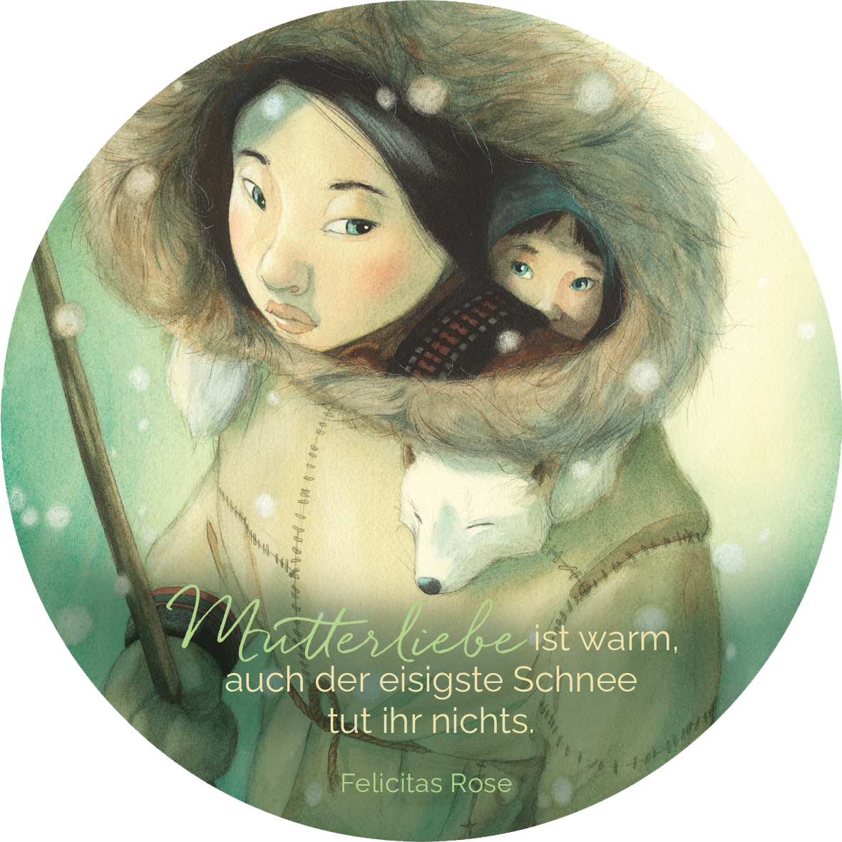 Gezeigt wird eine Innen- oder Zusatzansicht von „Adventskalender in der Dose. Mama“. Das Bild zeigt eine winterliche Szene mit einer Inuit-Frau in einem dicken, pelzbesetzten Parka, die ein Kind schützend an ihrer Seite hat. Ein weißer Fuchs sitzt ruhig vor ihr. Die sanften Farben sind überwiegend in Blau- und Grüntönen gehalten, mit zartem Schneefall im Hintergrund. Der zentrale Text in eleganter Schriftart sagt: „Mutterliebe ist warm, auch der eisigste Schnee tut ihr nichts.“