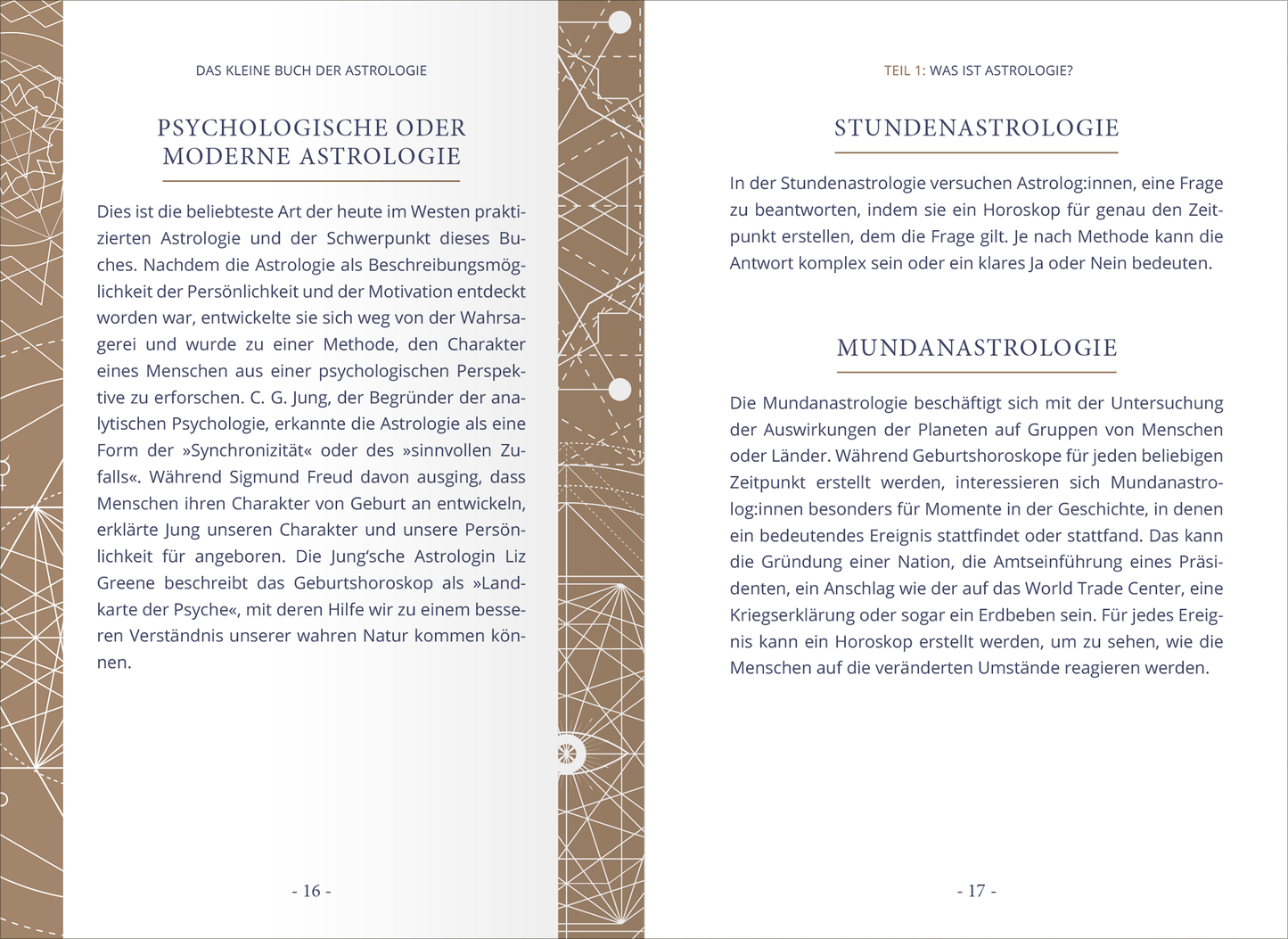 Gezeigt wird eine Innen- oder Zusatzansicht von „Das kleine Buch der Astrologie“. Die Doppelseite präsentiert zwei Abschnitte mit Überschriften in einer modernen Serifen-Schrift. Der Hintergrund ist in sanften Braun- und Cremetönen gehalten, die durch zarte geometrische Muster aufgelockert werden. Der Text ist gut lesbar mit klaren Unterteilungen, wobei wichtige Begriffe in Fettschrift hervorgehoben sind. Eine leichte grafische Trennung zwischen den Abschnitten unterstützt die Struktur...