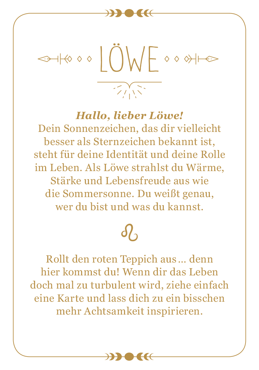 Gezeigt wird eine Innen- oder Zusatzansicht von „Achtsamkeit für den Löwen“. Die Seite präsentiert einen warmen, einladenden Hintergrund in sanften Tönen. Zentrale Elemente sind die goldene Schrift und klare Typografie, die den Text strukturiert. In der oberen Hälfte steht „LÖWE“ in dekorativer Schrift, während der Fließtext eine freundliche Ansprache enthält, die die Eigenschaften des Sternzeichens Löwe hervorhebt. Ein minimalistisches Symbol am Ende rundet das Design ab.