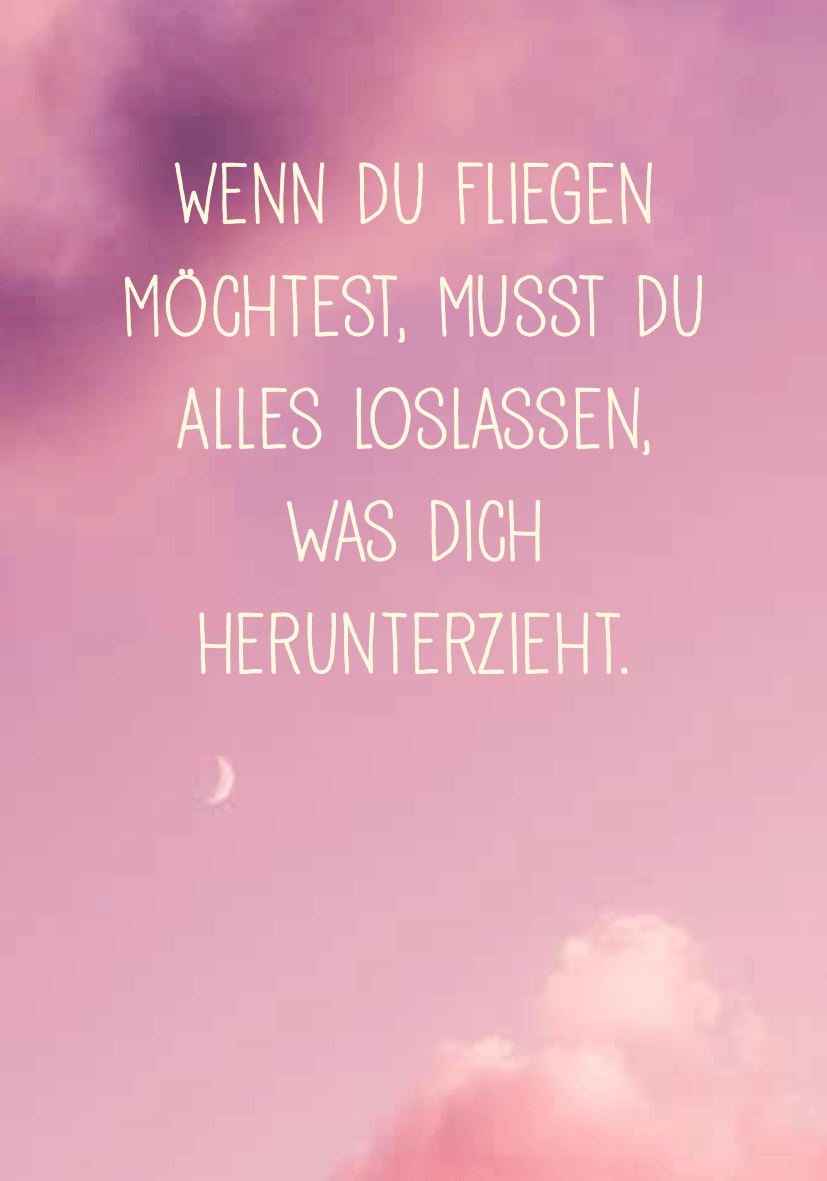 Gezeigt wird eine Innen- oder Zusatzansicht von „Achtsamkeit für die Waage“. Der Hintergrund ist in sanften Rosa- und Lilatönen gehalten, die an einen Sonnenuntergang erinnern. Darauf steht in großer, geschwungener Schrift der Satz: „Wenn du fliegen möchtest, musst du alles loslassen, was dich herunterzieht.“ Die Schriftart ist verspielt und gut lesbar, während der Mond in der oberen linken Ecke dezent abgebildet ist, was eine beruhigende Atmosphäre schafft.