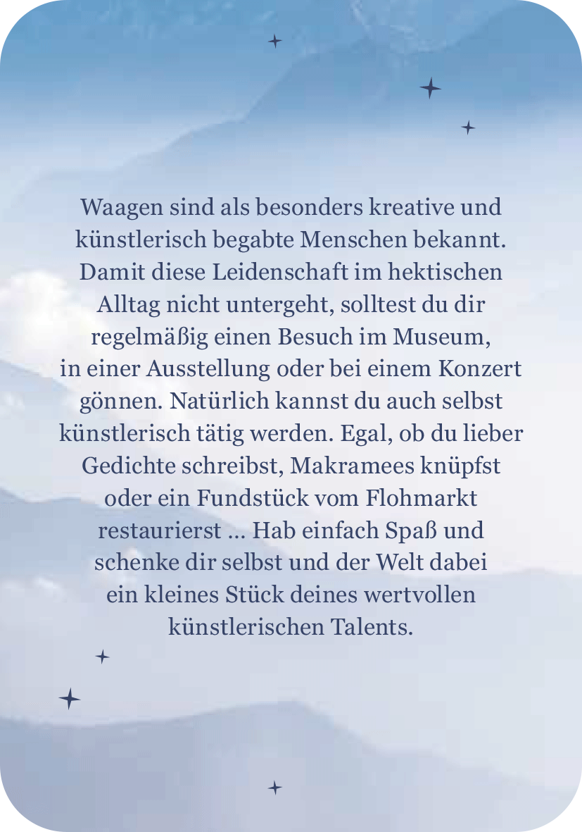 Gezeigt wird eine Innen- oder Zusatzansicht von „Achtsamkeit für die Waage“. Der Hintergrund ist in sanften Blau- und Lilatönen gehalten, die eine beruhigende Atmosphäre schaffen. In eleganter, geschwungener Typografie steht der Text in einem warmen Braun, der die kreativen und künstlerischen Talente der Waage thematisiert. Kleine Sterne und grafische Elemente ergänzen die Komposition und verleihen dem Design eine verspielte Note.