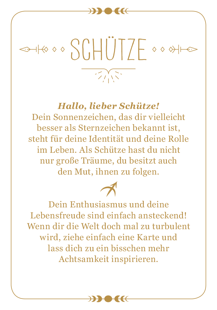 Gezeigt wird eine Innen- oder Zusatzansicht von „Achtsamkeit für den Schützen“. Der Hintergrund ist in einem sanften Creme-Ton gehalten, während die Schrift goldfarbene Akzente setzt. Zentrale Elemente sind das Wort „SCHÜTZE“ in einer eleganten, geschwungenen Schriftart sowie eine freundliche Ansprache und motivierende Botschaften in klarer, gut lesbarer Typografie. Verschnörkelte grafische Elemente umrahmen den Text und verleihen der Seite eine harmonische Ausstrahlung.