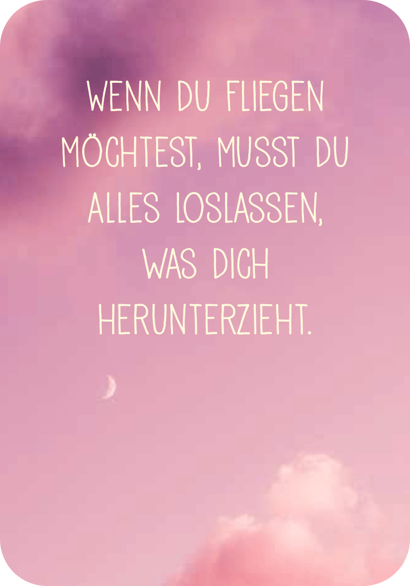 Gezeigt wird eine Innen- oder Zusatzansicht von „Achtsamkeit für die Zwillinge“. Der Hintergrund ist in sanften Rosa- und Lilatönen gehalten, der an einen Morgenhimmel erinnert. In der Mitte steht ein kleiner, geschwungener Text in großer, handgeschriebener Schrift, der lautet: „Wenn du fliegen möchtest, musst du alles loslassen, was dich herunterzieht.“ Der Text ist in Weiß gehalten und hebt sich deutlich vom Hintergrund ab, was ihn gut lesbar macht.