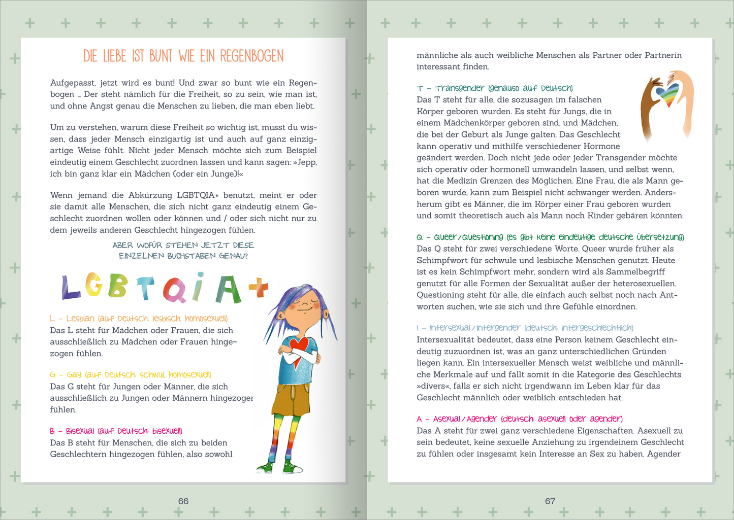 Gezeigt wird eine Innenansicht von „Du bist 100 % richtig!“. Die Doppelseite zeigt einen farbenfrohen Hintergrund mit hellgrünen Pluszeichen. Auf der linken Seite steht der Titel in großen, bunten Buchstaben: „DIE LIEBE IST BUNT WIE EIN REGENBOGEN“. Darunter ist ein illustratives Bild eines Mädchens mit lila Haaren und einem Herzen. Auf der rechten Seite sind informierende Texte in klarer, übersichtlicher Typografie in schwarzer Schrift, die die Themen LGBTQIA+ anspricht.