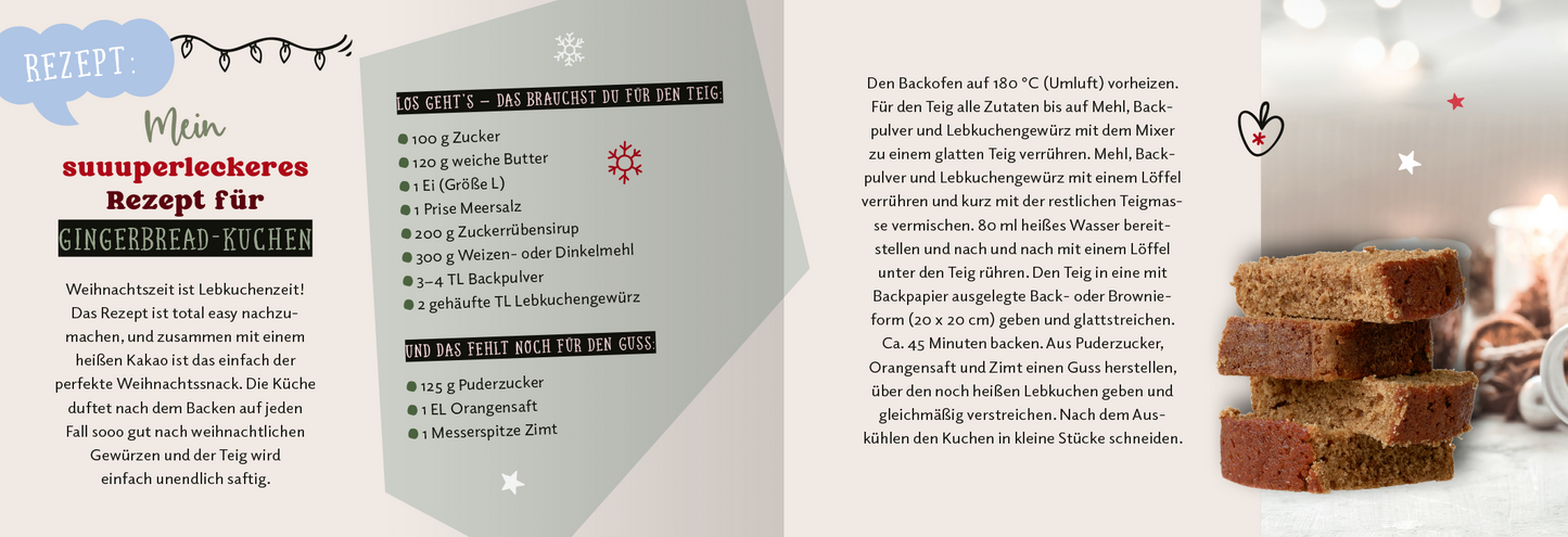 Gezeigt wird eine Innenansicht von „Mavie Noelle – Der Adventskalender“. Die Seite enthält ein Rezept für einen Lebkuchen-Kuchen, umrahmt von festlichen Illustrationen in Rot und Hellblau. Die ansprechende Typografie variiert zwischen verspielten und klaren Schriftarten, während entscheidende Zutaten farblich hervorgehoben sind. Neben dem Rezept sind ansprechende Fotos von Lebkuchenstücken und weihnachtlichen Dekorationen zu sehen, die eine gemütliche und einladende Stimmung erzeugen.