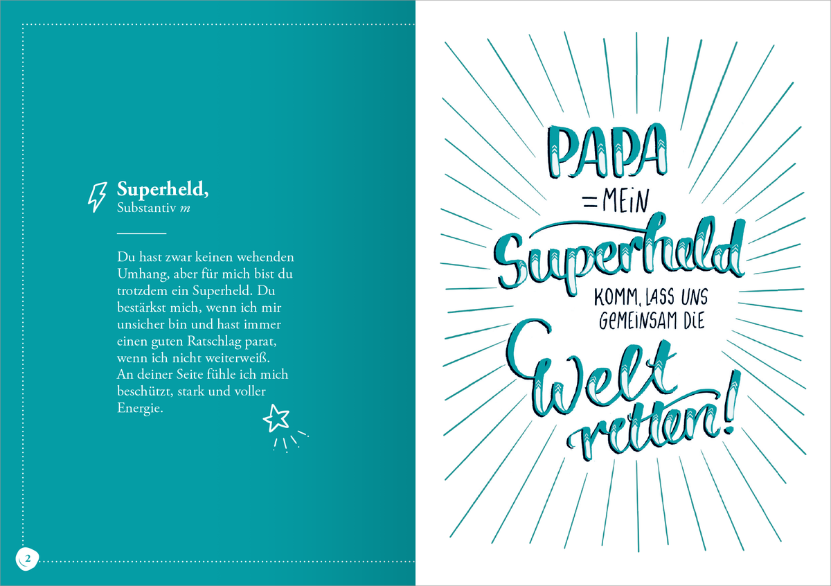 Gezeigt wird eine Innen- oder Zusatzansicht von „Papa (Substantiv, m)“. Die Seite ist in sanften Türkistönen gehalten, mit einer weißen Schrift. Auf der linken Seite befindet sich eine Beschreibung des Begriffs „Superheld“, während die rechte Seite eine große, handschriftliche Typografie mit der Aufschrift „PAPA = mein Superheld“ zeigt. Strahlen in Hellblau umgeben den Text, der durch den ansprechenden Schriftstil lebendig wirkt. Ein Sternsymbol und kreative zentrale Elemente...