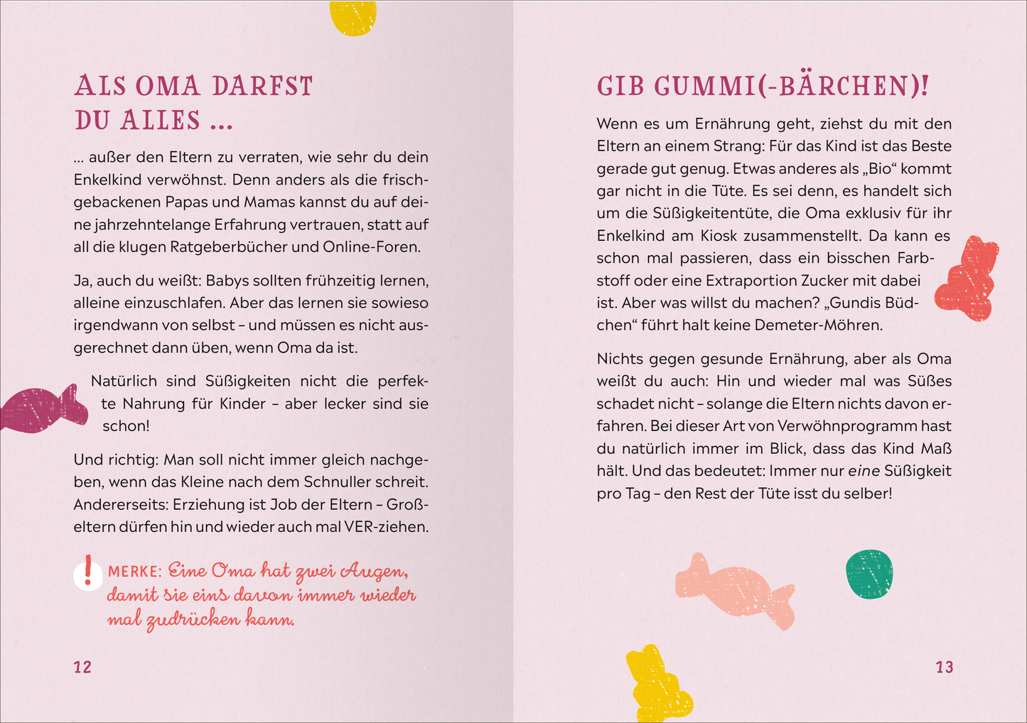 Gezeigt wird eine Innen- oder Zusatzansicht von „Führerschein – endlich Oma“. Die Doppelseite ist in sanften Pastellfarben gehalten, vorwiegend Rosa und Hellblau. Überschriften sind in einer verspielten, handschriftlichen Schriftart gestaltet. Der Text ist gut lesbar, in klarer, serifenbetonter Typografie. Illustrationen von Gummibärchen und anderen kindlichen Motiven lockern das Layout auf, während informative Texte und Merksätze in rechteckigen Kästen hervorgehoben sind.