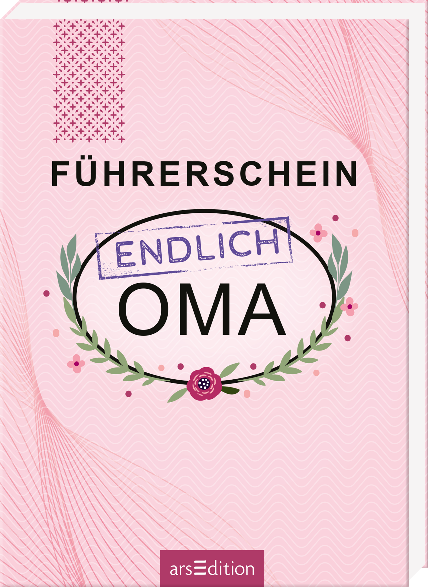 Auf dem Cover in zartem Rosa steht der Titel „FÜHRERSCHEIN“ in großer, schwarzer Schrift. Darunter befindet sich der Schriftzug „ENDLICH“ in blauer, gestempelter Optik, der Teil des Wortes „OMA“ in kräftig schwarzer Schrift umrahmt. Eine filigrane Blumenkranzgrafik in Grün und Rosa rahmt das Wort „OMA“ ein und verleiht dem Cover eine verspielte Atmosphäre. Ganz unten mittig steht der Logoschriftzug von arsEdition.