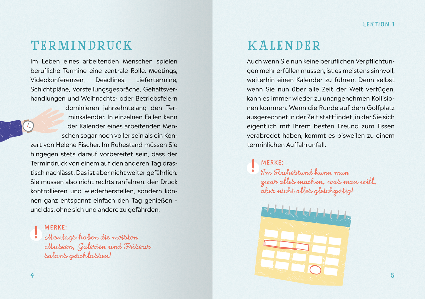 Gezeigt wird eine Innen- oder Zusatzansicht von „Führerschein für den Ruhestand“. Die Seite ist hellblau hinterlegt und zeigt zwei Textabschnitte. Links beschreibt der Abschnitt „Termindruck“ berufliche Termine und deren Bedeutung im Arbeitsleben. Rechts ist der Abschnitt „Kalender“ eingefügt, der die Nutzung von Kalendern thematisiert. Beide Abschnitte verwenden eine klare, gut lesbare Schrift in Schwarz, während die Überschriften in einer kräftigen, stilvollen Schriftart...