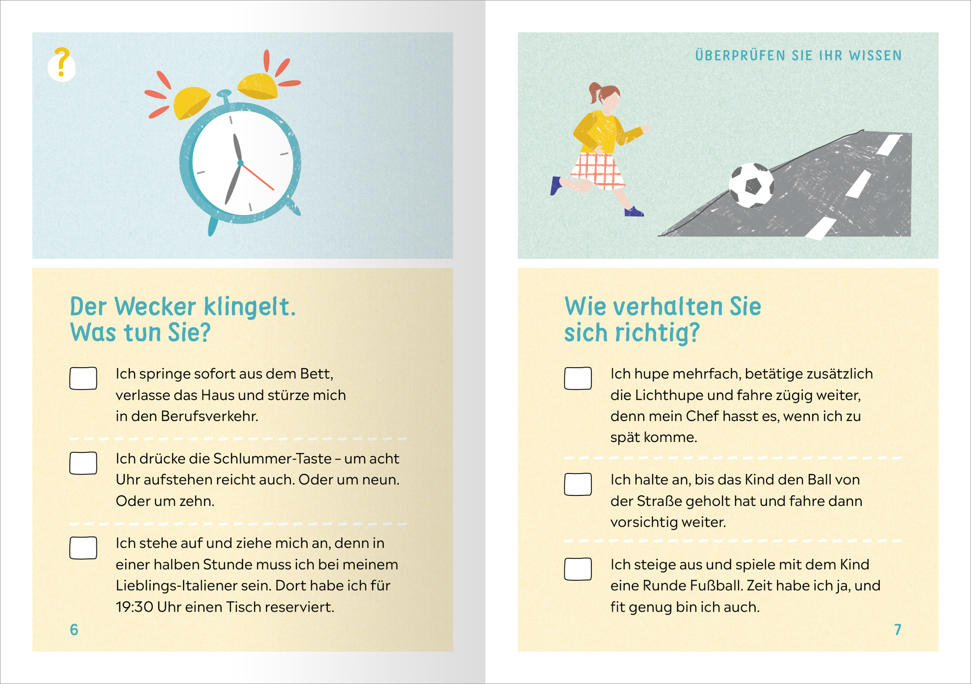 Gezeigt wird eine Innen- oder Zusatzansicht von „Führerschein für den Ruhestand“. Die linke Seite zeigt einen hellblauen Hintergrund mit einer Illustration eines Weckers und Textfragen in großer, gut lesbarer Schrift. Die rechte Seite präsentiert ebenfalls einen hellblauen Hintergrund mit einer Grafik eines Kindes, das Fußball spielt, und Fragen zur Selbstreflexion. Die Schrift ist klar und freundlich, mit einem leichten, spielerischen Ansatz, um die Lesbarkeit zu fördern.