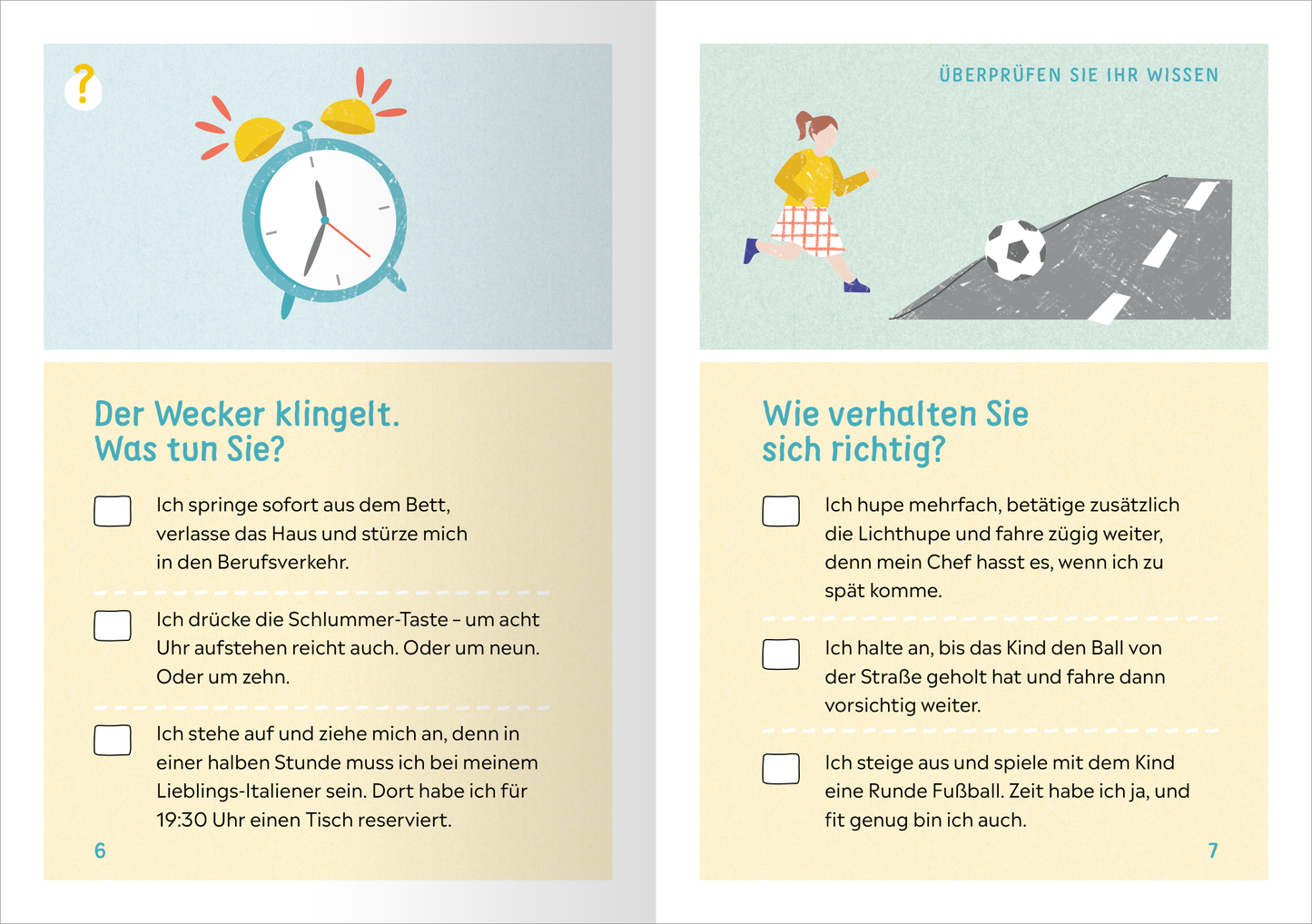 Gezeigt wird eine Innen- oder Zusatzansicht von „Führerschein für den Ruhestand“. Die linke Seite zeigt einen hellblauen Hintergrund mit einer Illustration eines Weckers und Textfragen in großer, gut lesbarer Schrift. Die rechte Seite präsentiert ebenfalls einen hellblauen Hintergrund mit einer Grafik eines Kindes, das Fußball spielt, und Fragen zur Selbstreflexion. Die Schrift ist klar und freundlich, mit einem leichten, spielerischen Ansatz, um die Lesbarkeit zu fördern.