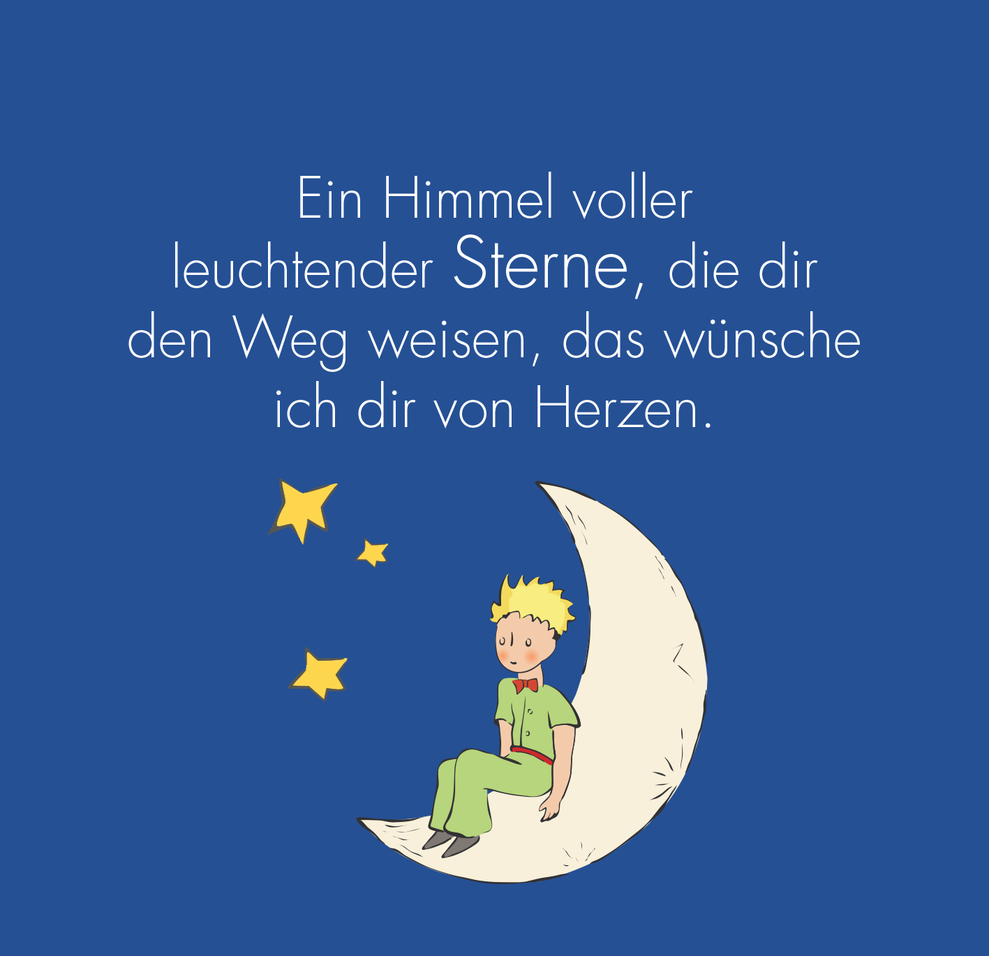 Gezeigt wird eine Innen- oder Zusatzansicht von „Herzenswünsche vom kleinen Prinzen“. Die Illustration zeigt einen blauen Hintergrund mit einem großen, geschwungenen Mond, auf dem ein kleiner Prinz sitzt. Er trägt ein grünes Outfit und wirkt nachdenklich. Über ihm ist ein Himmel voller leuchtender Sterne dargestellt. Der Text in einfacher, weißer Schrift heißt: „Ein Himmel voller leuchtender Sterne, die dir den Weg weisen, das wünsche ich dir von Herzen.“