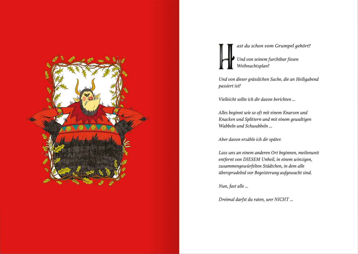 Gezeigt wird eine Innen- oder Zusatzansicht von „Grumpel und der furchtbar fiese Weihnachtsplan“. Auf der linken Seite ist eine lebhafte, rote Hintergrundfarbe zu sehen, die durch einen großen, cartoonhaften Charakter mit Hörnern und einem bunten Pullover ergänzt wird. Der Charakter vermittelt eine schelmische Gestalt. Auf der rechten Seite steht der Text in gut lesbarer, schwarzer Schrift mit einer freundlichen Typografie. Das Layout ist klar und einladend, geeignet für junge Leser.