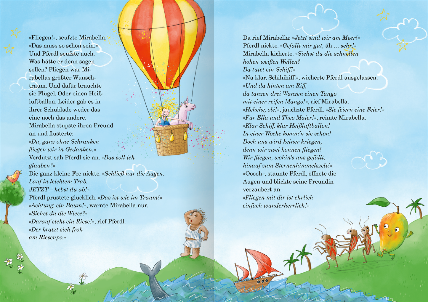 Gezeigt wird eine Innen- oder Zusatzansicht von „Mirabella – Die ganz kleine Fee“. Die Illustration zeigt eine farbenfrohe Fantasiewelt mit einem blauen Himmel, weißen Wolken und einem bunten Heißluftballon in Gelb und Rot. In der Mitte schwirrt Mirabella, begleitet von einem Freund, dem Pferd. Niedliche Tierfiguren und fröhliche Farben, wie Grün und Orange, prägen die Szenerie. Der Text ist in spielerischer, gut lesbarer Schriftart gestaltet, was den kindlichen Charme unterstreicht.