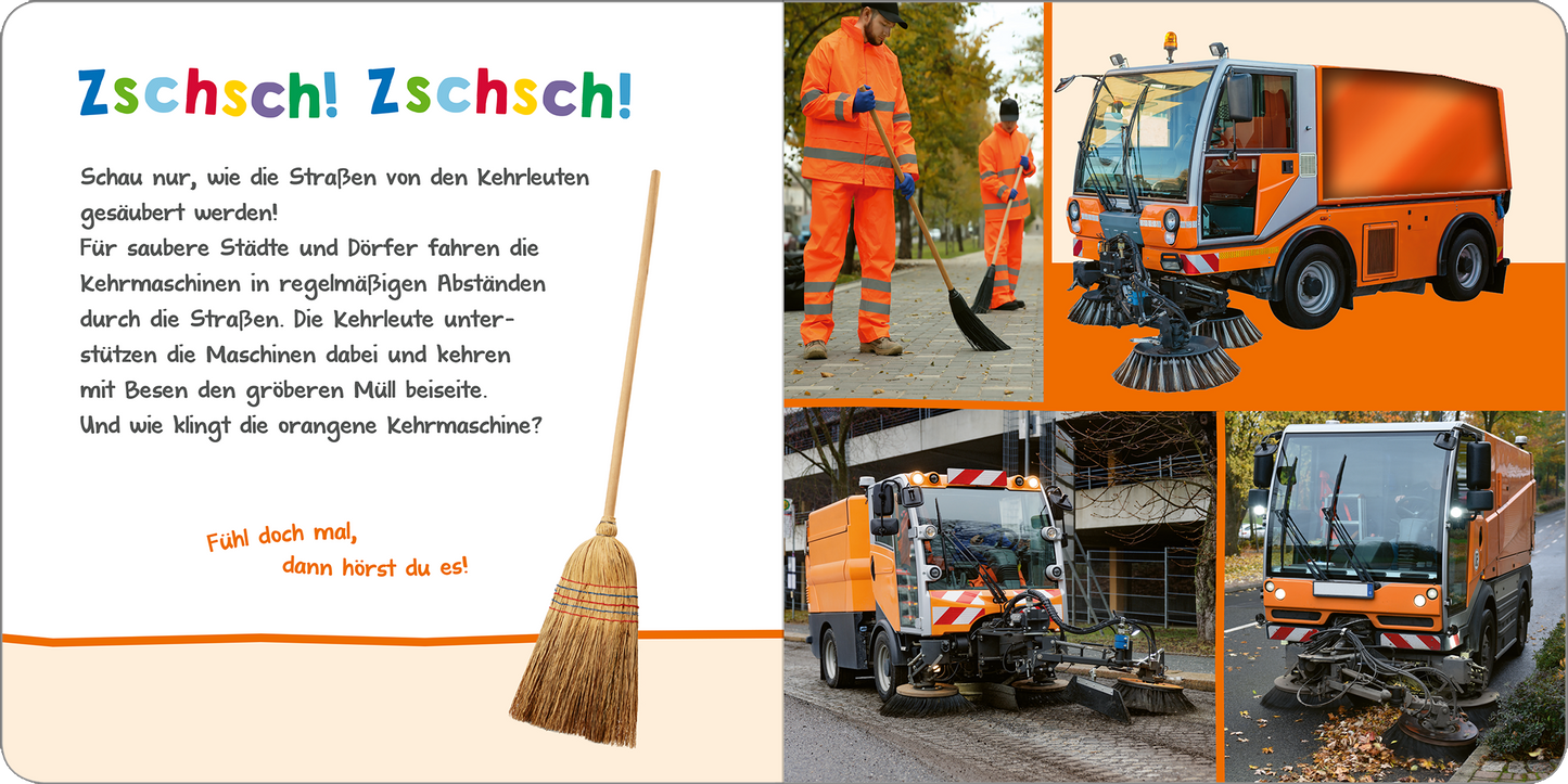 Gezeigt wird eine Innen- oder Zusatzansicht von „Hör mal rein, wer kann das sein? – Im Einsatz“. Die Seite hat einen hellen, freundlichen Hintergrund mit orangefarbenen und grauen Akzenten. In der oberen linken Ecke steht der Titel „Zschsch! Zschsch!“ in auffälliger, bunter Schrift. Darunter erklärt ein Text in gut lesbarer Schrift, wie Kehrmaschinen die Straßen reinigen. Die Abbildungen zeigen orangefarbene Kehrmaschinen in verschiedenen Einsatzbereichen, umgeben von...