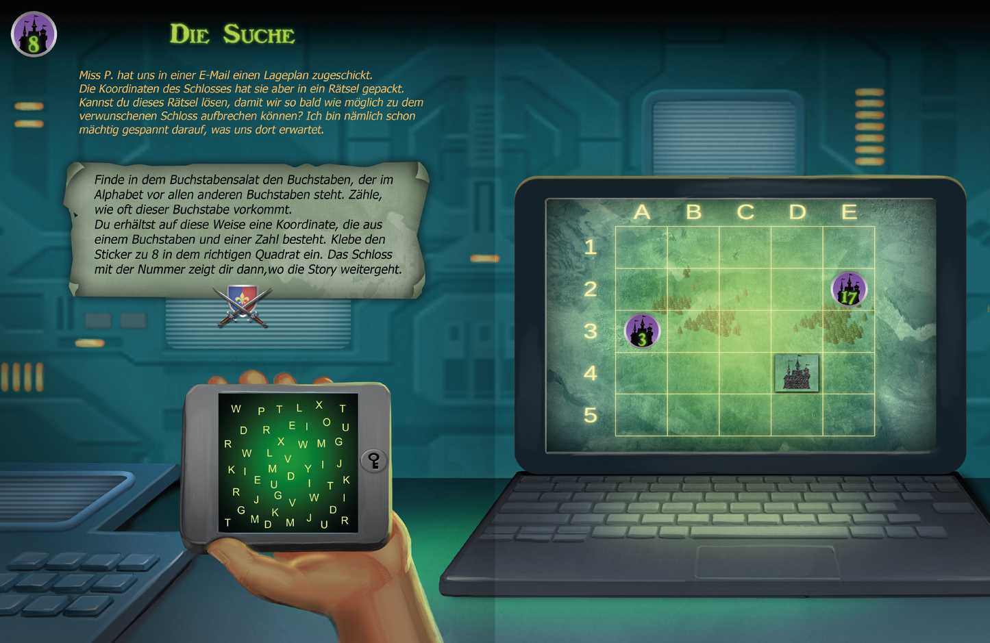 Gezeigt wird eine Innen- oder Zusatzansicht von „Krimi-Sticker-Rätsel – Das verwunschene Schloss“. Auf der linken Seite ist ein Handgerät abgebildet, das ein grünes Buchstabenfeld zeigt. Rechts befindet sich ein Laptop mit einem Raster, das mit kleinen Symbolen versehen ist. Im Hintergrund sind kühle Farbtöne wie Blau und Grün vorherrschend. Oberhalb des Laptops steht der Titel „Die Suche“ in einer verschnörkelten, gut lesbaren Schrift. Das Layout vermittelt eine mysteriöse...