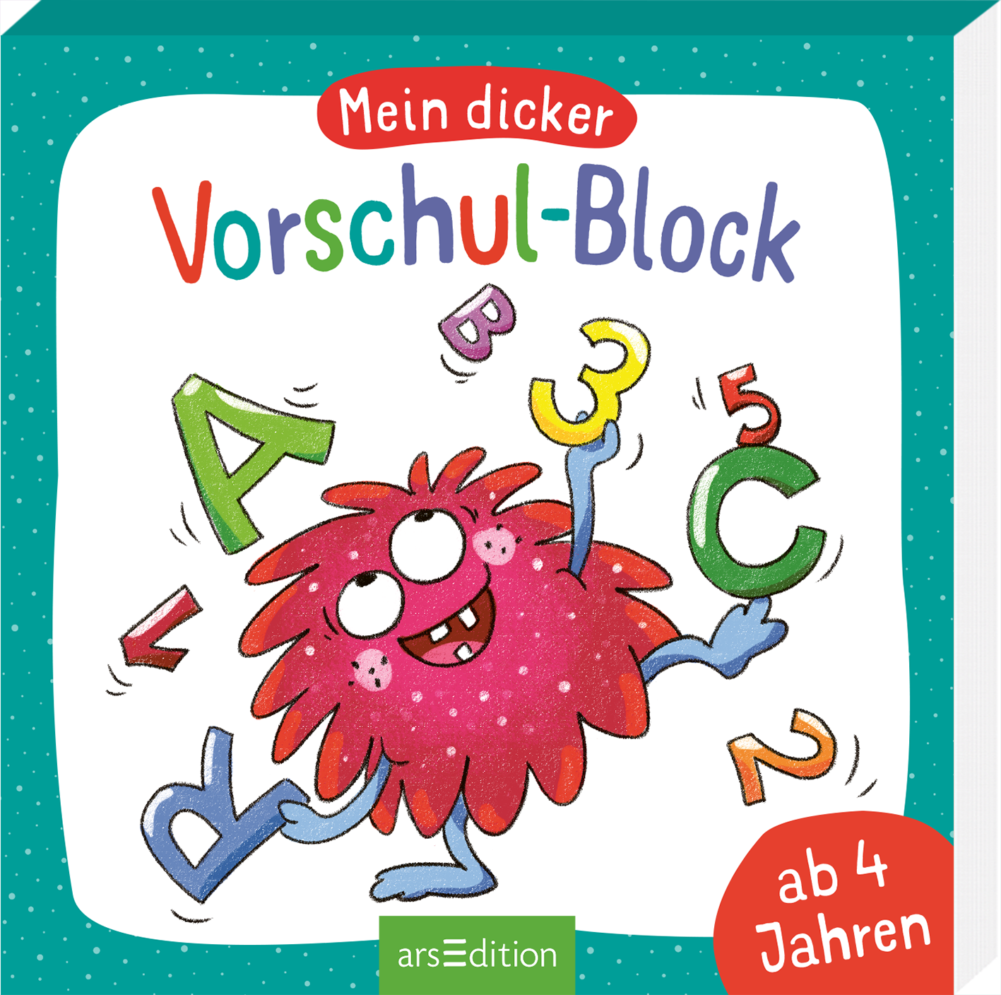 Das Buchcover zeigt einen fröhlichen, roten, rundlichen Charakter mit großen Augen und einem breiten Lächeln, der mit bunten Buchstaben und Zahlen umgeben ist. Der Titel „Mein dicker Vorschul-Block“ erscheint in kindgerechter, verspielter Typografie auf einem hellblauen Hintergrund. In der unteren rechten Ecke ist der Hinweis „ab 4 Jahren“ in einem roten Badge platziert. Ganz unten mittig steht der Logoschriftzug von arsEdition.