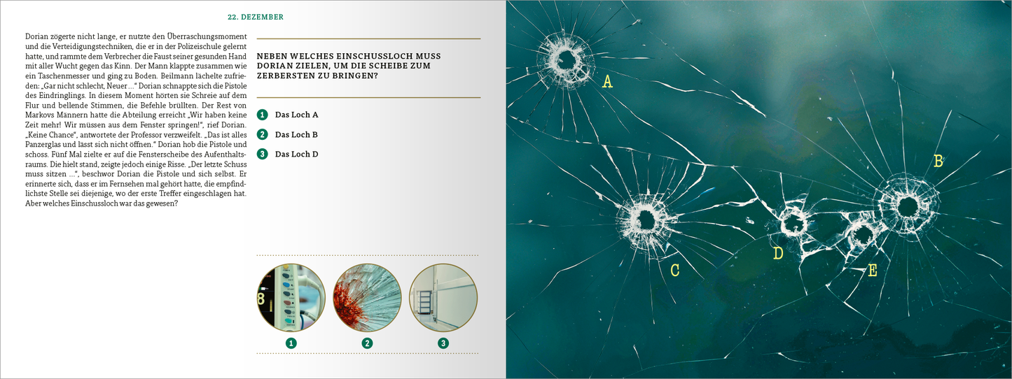 Gezeigt wird eine Innen- oder Zusatzansicht von „Escape Room. Patient 13“. Die linke Seite enthält einen Textblock und eine Rätselfrage. Rechts ist eine detaillierte Abbildung von zerbrochenem Glas mit mehreren Einschusslöchern, die auf einem blauen Hintergrund angeordnet sind. Die Bezeichnungen A bis E sind in einem hellen Gelb gehalten und heben sich gut ab. Die typografische Gestaltung kombiniert serifenlose Schriftarten für Lesbarkeit und Dramaturgie.