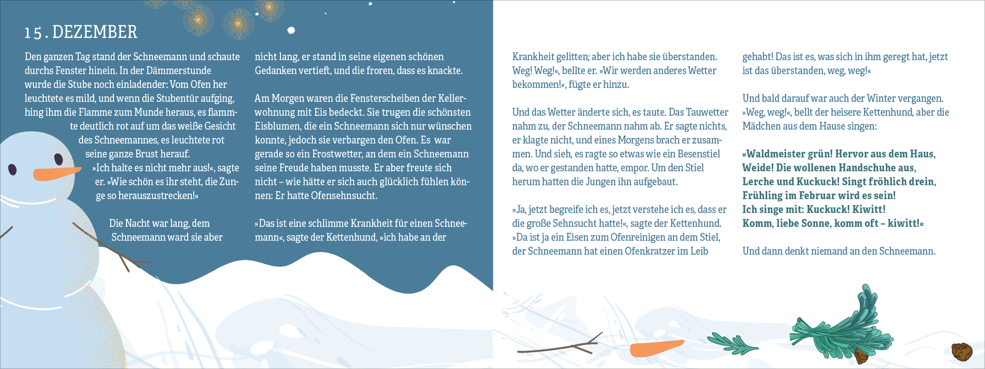 Gezeigt wird eine Innen- oder Zusatzansicht von „24 Kamingeschichten“. Die Doppelseite zeigt auf der linken Seite einen stilisierten Schneemann vor einem sanft schneebedeckten Hintergrund mit blauen und weißen Farbtönen. Rechts ist ein Textblock mit der Überschrift „15. DEZEMBER“, in einer klaren, lesbaren serifenlosen Schrift. Die Schriftfarbe ist schwarz, der Hintergrund ist hell, um die Lesbarkeit zu unterstützen. Illustrative Elemente wie Äste und Blätter in sanften...