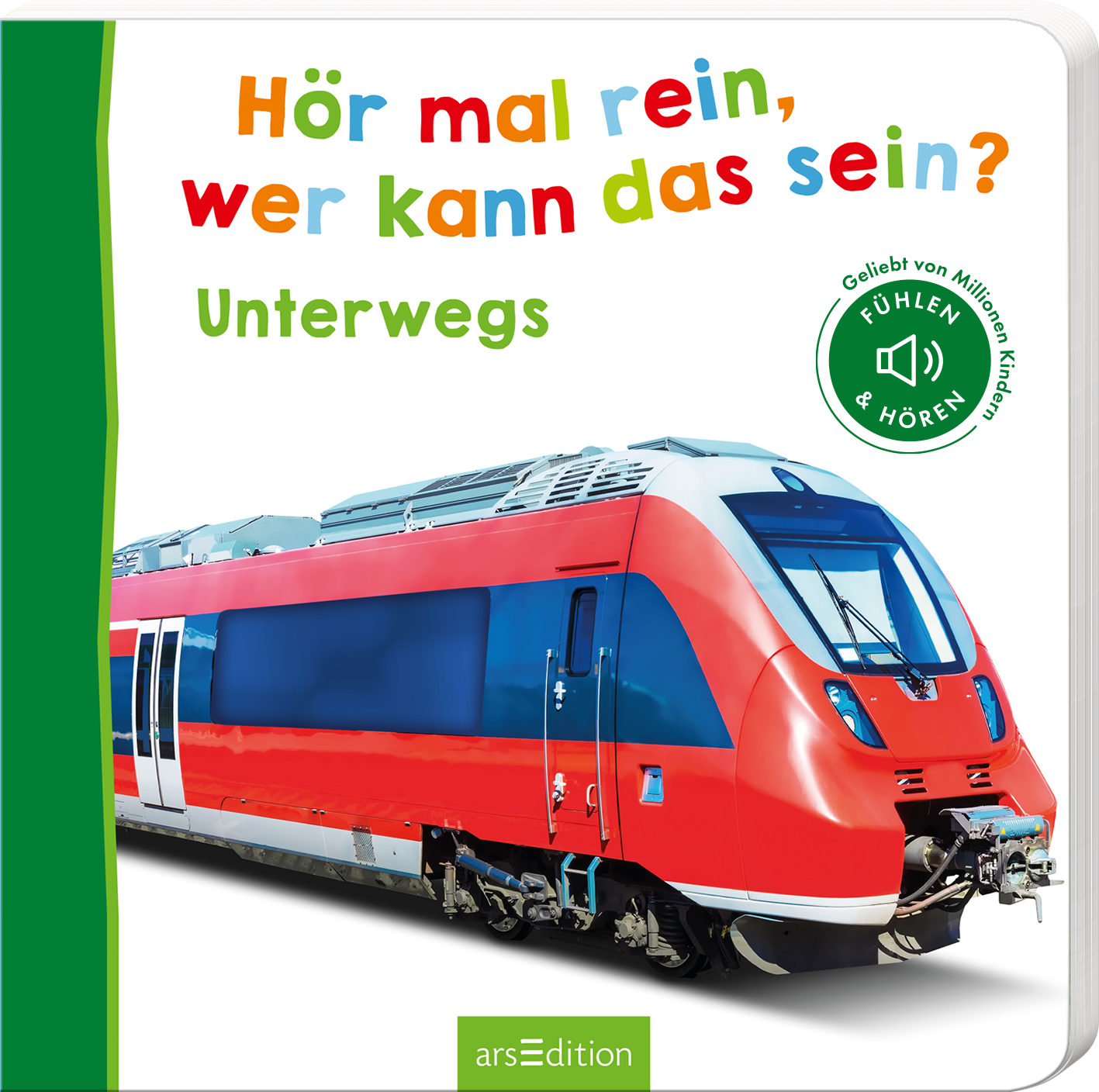 Auf dem Cover des Buches „Hör mal rein, wer kann das sein? Unterwegs“ ist ein farbenfrohes, illustriertes Motiv eines roten Zuges mit blauen und grauen Akzenten zu sehen. Der Titel ist in bunten, verspielten Buchstaben darüber platziert, während der Text „Geliebt von Millionen Kindern“ in einer kleinen Grafik hervorgehoben ist. Ganz unten mittig steht der Logoschriftzug von arsEdition.