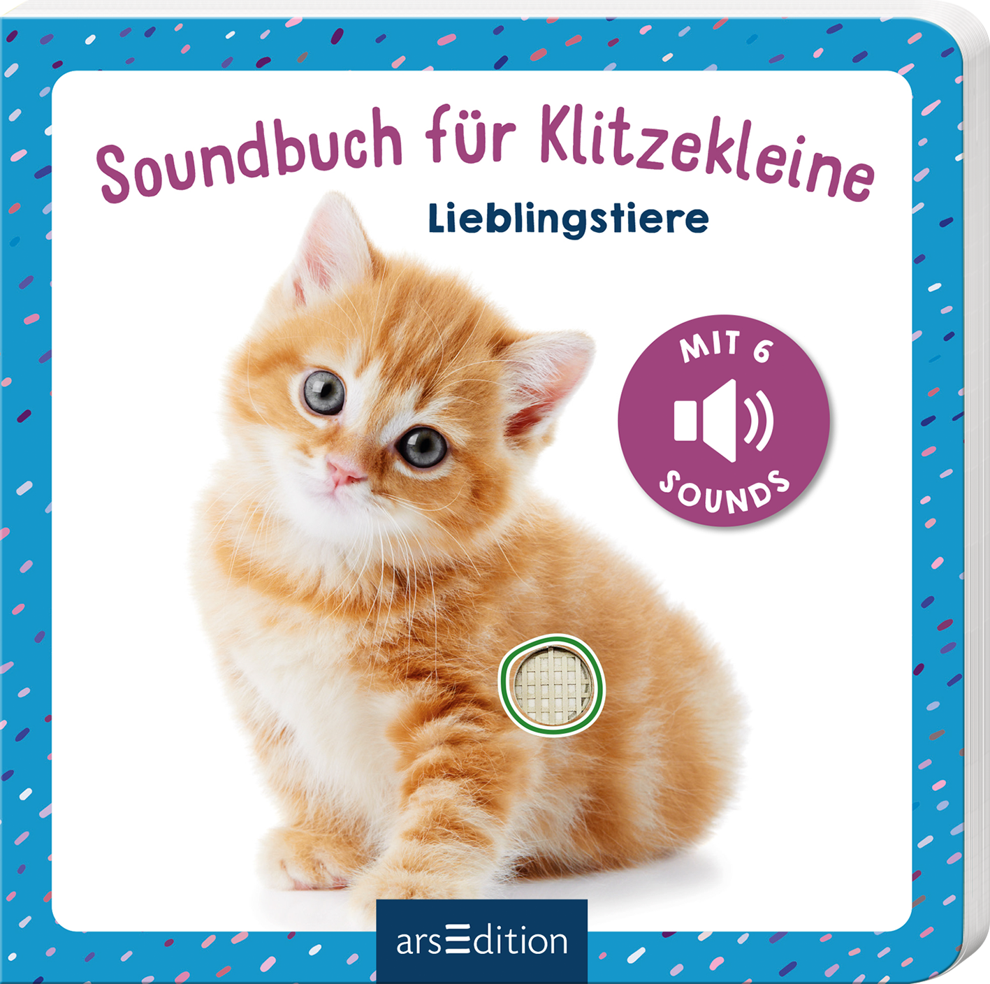 Das Buchcover zeigt ein süßes, orangefarbenes Kätzchen mit großen, neugierigen Augen in der Mitte. Der Titel „Soundbuch für Klitzekleine“ ist in freundlichen, verspielten Buchstaben in Pink und Blau gestaltet. Unter dem Titel steht „Lieblingstiere“ in einer einfachen Schriftart. Oben rechts befindet sich ein violetter Button mit dem Text „MIT 6 SOUNDS“. Der Hintergrund ist mit bunten Punkten in verschiedenen Farben gestaltet. Ganz unten mittig steht der Logoschriftzug von...