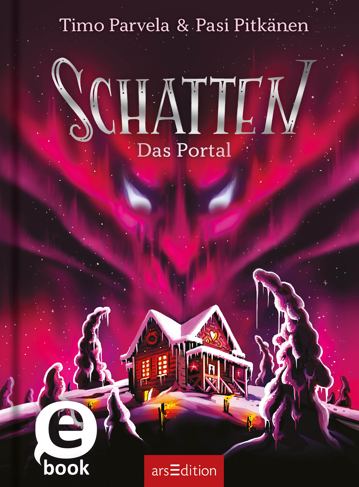 Das Buchcover zeigt eine schaurige, winterliche Landschaft mit einem roten und lila kolorierten Himmel, der eine bedrohliche Gestalt andeutet. Im Vordergrund steht ein einsames, von Schnee umgebenes Holzhaus mit warm erleuchtetem Fenster. Der Titel „Schatten“ ist in großen, silbernen Buchstaben gestaltet, darüber steht der Untertitel „Das Portal“. Oben links befindet sich der Hinweis auf das eBook-Format. Ganz unten mittig steht der Logoschriftzug von arsEdition.