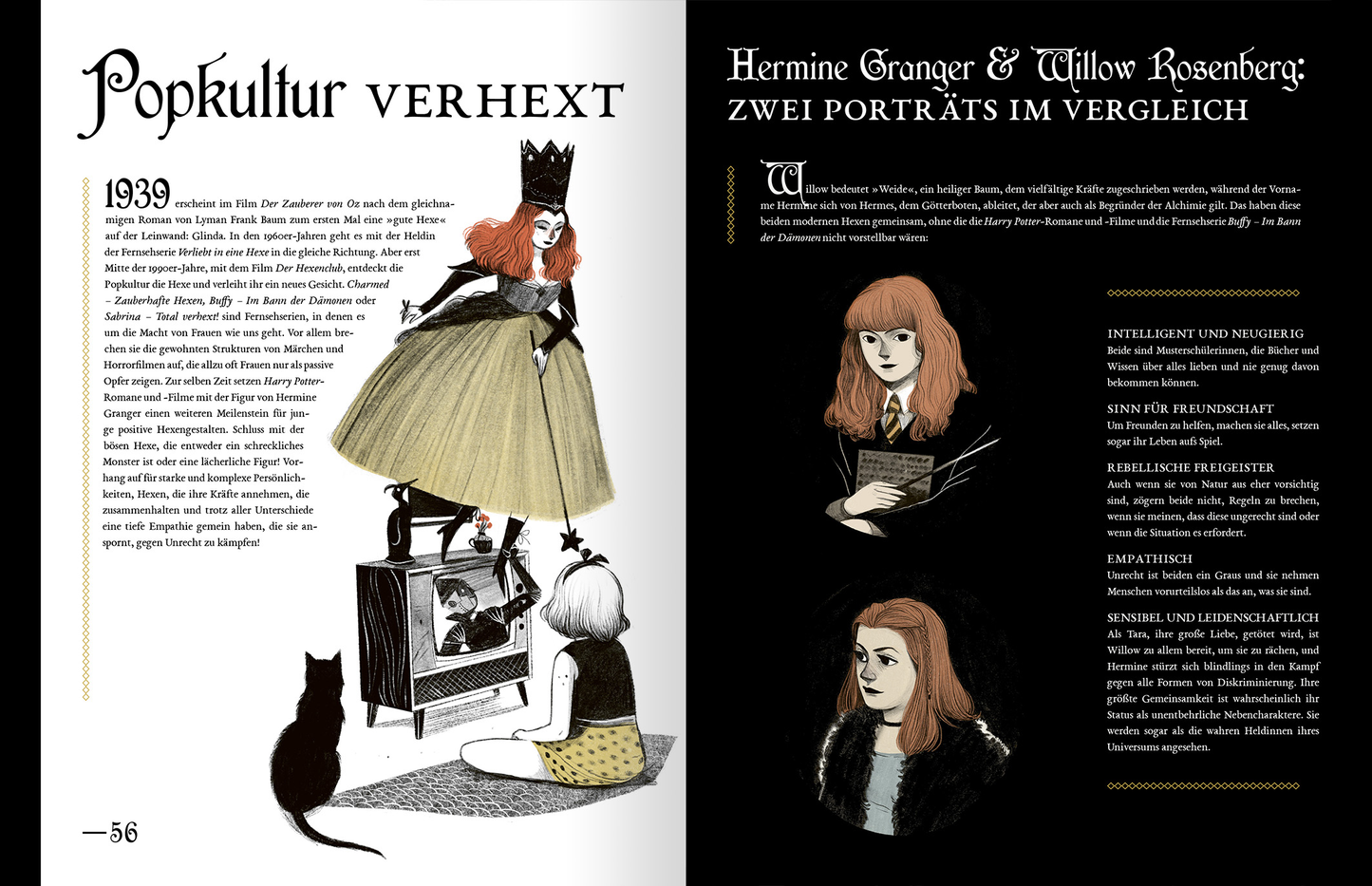 Gezeigt wird eine Innen- oder Zusatzansicht von „Geheimnisse der Hexen“. Die Doppelseite präsentiert eine Illustration einer Hexe mit Krone und einem langen, gelben Kleid, die an einem Fernseher sitzt, während ein junges Mädchen und eine schwarze Katze gebannt zuschauen. Der Hintergrund ist in gedeckten Farben gehalten, während der Titel „Popkultur verhext“ prominent in großen, weißen Buchstaben auf der linken Seite steht. Rechts befinden sich zwei Porträts mit Texten in klarer,...