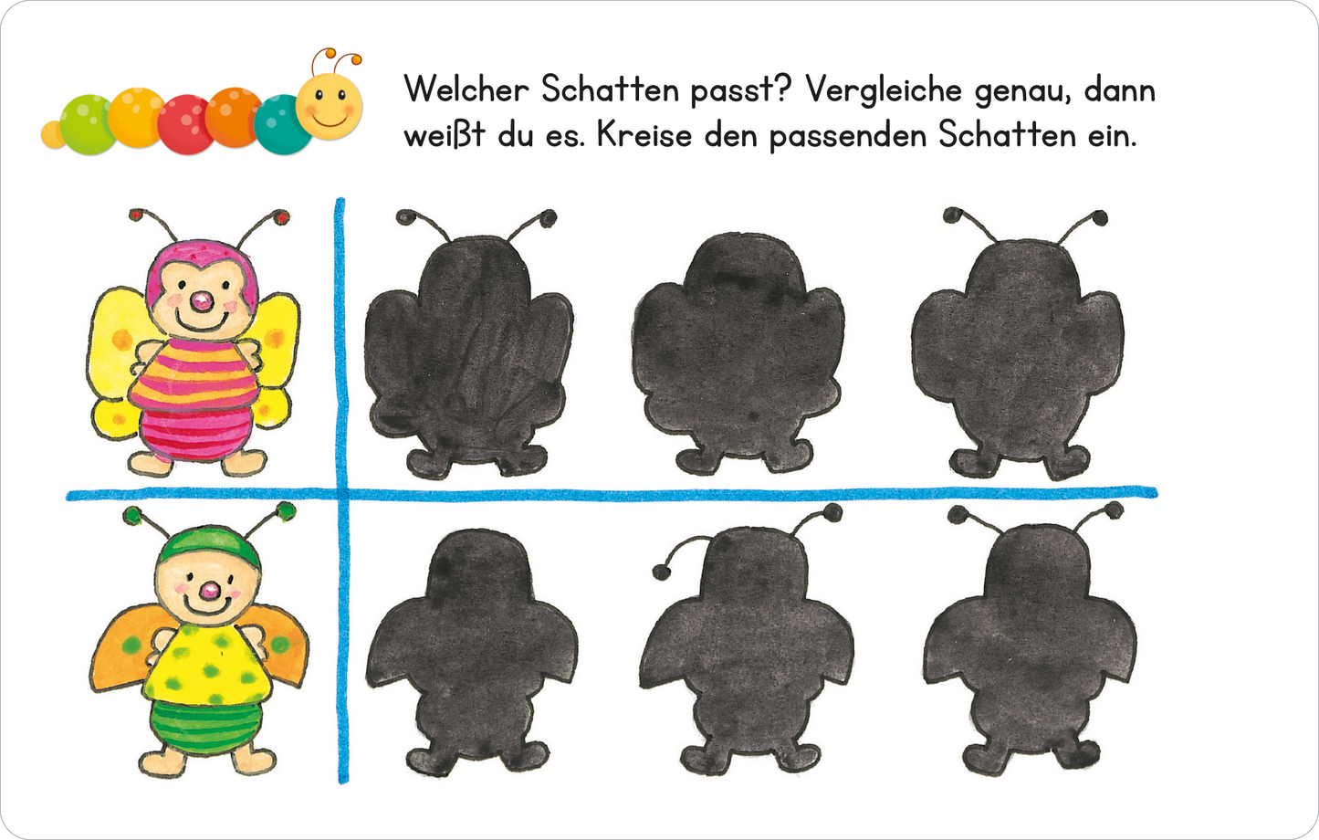 Gezeigt wird eine Innen- oder Zusatzansicht von „Lernraupe – Formen und Größen“. Auf der Seite sind zwei bunte Insektenillustrationen zu sehen: eine mit gelb-grünen Streifen und eine mit rot-pinken Streifen. Unter den Insekten sind verschiedene schwarze Schatten, die zu den Figuren passen sollen. Oberhalb des Bildes steht die Frage: „Welcher Schatten passt? Vergleiche genau, dann weißt du es.“ Die Schrift ist klar und gut lesbar, die Farben sind lebhaft und ansprechend.