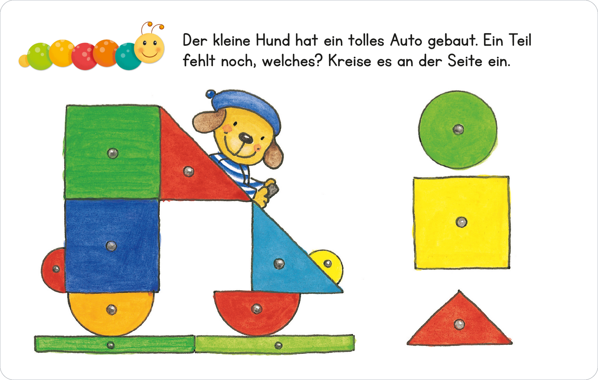 Gezeigt wird eine Innen- oder Zusatzansicht von „Lernraupe – Formen und Größen“. Auf der Seite ist ein fröhlicher Hund abgebildet, der ein buntes Auto aus geometrischen Formen gebaut hat. Die Formen sind in kräftigen Farben wie Blau, Rot, Grün und Gelb gestaltet. Der Hund trägt einen blauen Hut und hat ein lässiges, freundliches Lächeln. Neben ihm befinden sich weitere Formen, die in einem klaren, spielerischen Layout angeordnet sind. Die Schrift ist in einer gut lesbaren,...