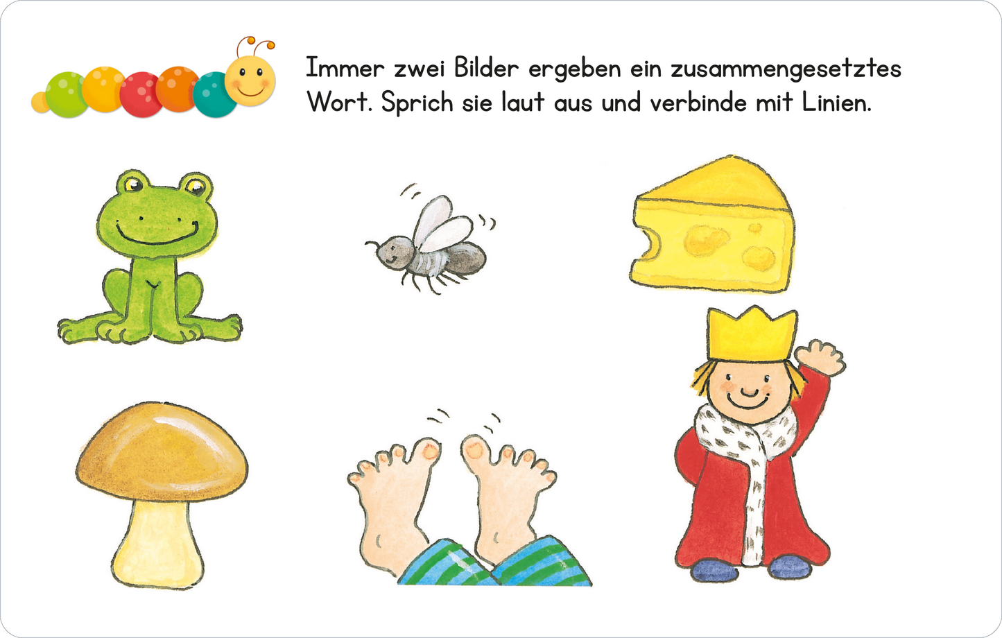 Gezeigt wird eine Innen- oder Zusatzansicht von „Lernraupe – Wortspiele“. Die Illustration zeigt sechs bunte, kindgerechte Zeichnungen: einen fröhlichen Frosch, eine Fliege, ein Stück Käse, einen Pilz, Kinderfüße und einen kleinen Jungen mit einer Krone. Der Hintergrund ist hell, während die darauf platzierten Texte in klarer, gut lesbarer Schrift gehalten sind. Die Farben sind lebhaft und ansprechend für Kinder gestaltet.
