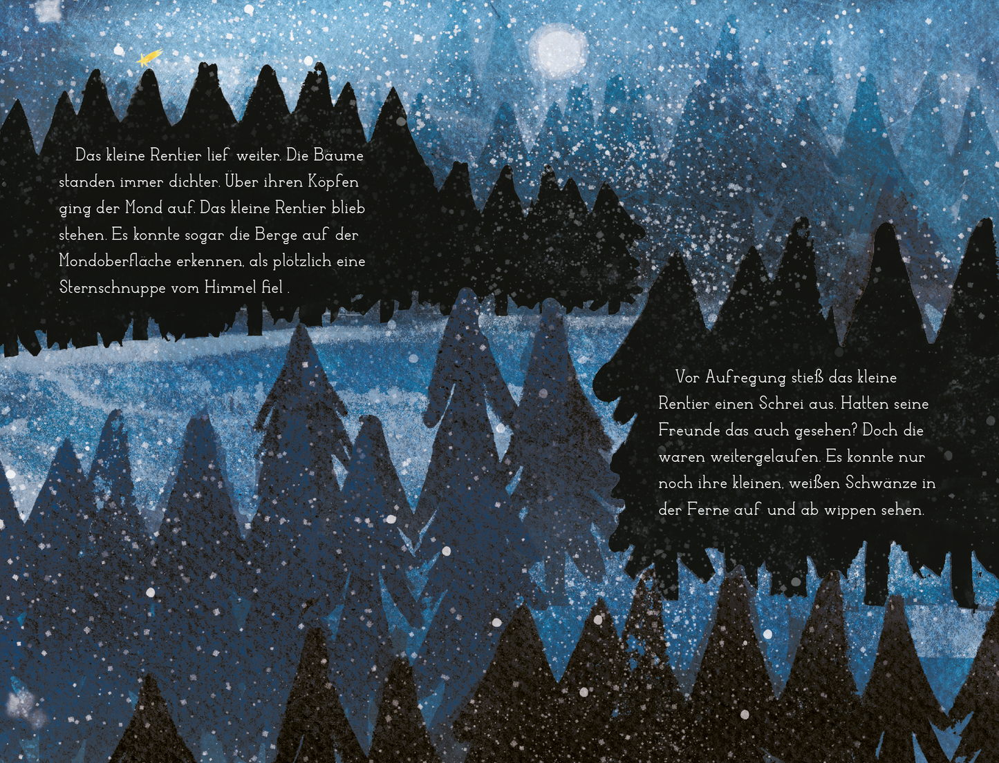 Gezeigt wird eine Innen- oder Zusatzansicht von „Das kleine Rentier und das Rotkehlchen“. Die Illustration zeigt eine nächtliche Winterlandschaft mit dunklen, silhouettenhaften Tannenbäumen und einem blauen Himmel, der mit schimmernden Sternen und einem großen Mond versehen ist. Die Farbpalette ist überwiegend in kühlen Blautönen gehalten, kontrastiert durch leuchtendes Weiß und subtile Details. Die Schrift ist kindgerecht und in einer klaren, leserlichen Typografie gestaltet, die...