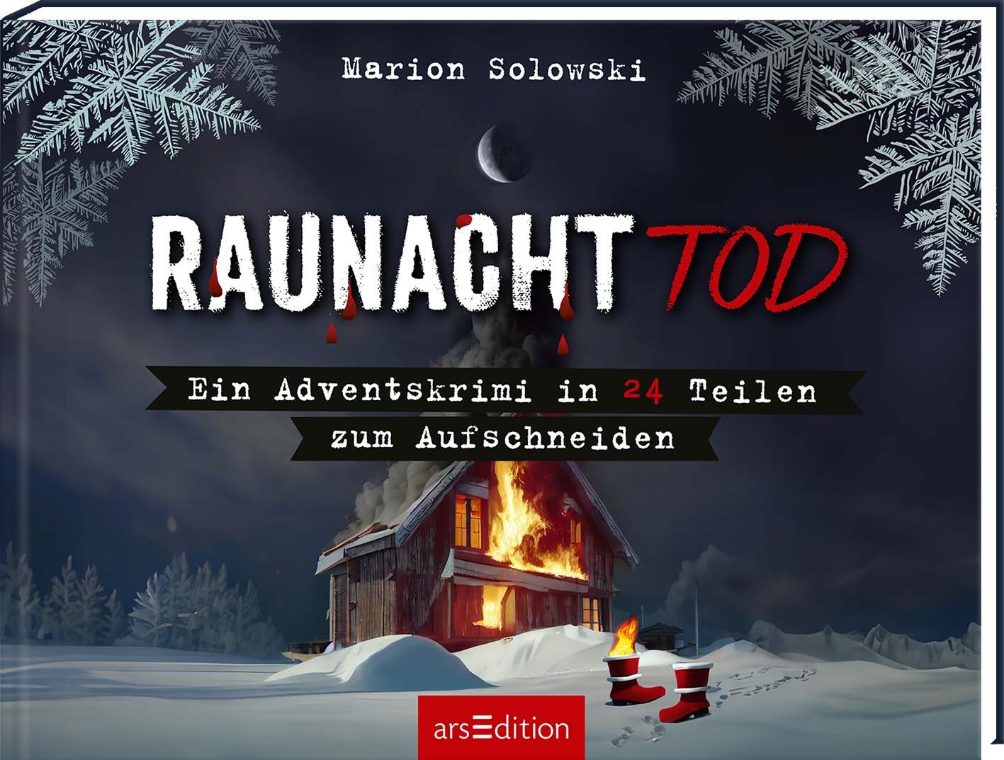Der Buchumschlag zeigt eine winterliche Landschaft mit schneebedeckten Bäumen und einem brennenden Holzhaus, das eine düstere Atmosphäre erzeugt. Der Titel „RAUNACHTTOD“ ist in großen weißen und roten Buchstaben gestaltet, wodurch er hervortritt. Darunter steht „Ein Adventskrimi in 24 Teilen zum Aufschneiden“ in Schwarz auf einem grauen Banner. Oben links befindet sich der Name der Autorin Marion Solowski. Ganz unten mittig steht der Logoschriftzug von arsEdition.