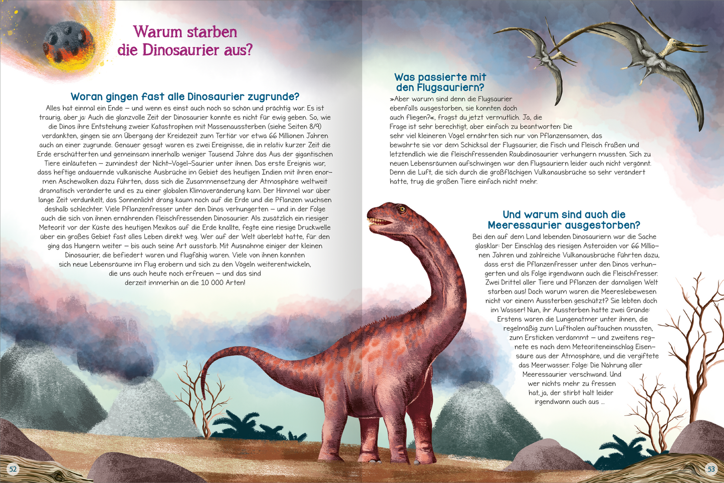 Gezeigt wird eine Innen- oder Zusatzansicht von „Was willst du wissen? Das große Fragen- und Antwortenbuch – Dinosaurier“. Die Doppelseite zeigt einen farbenfrohen Hintergrund mit sanften Pastelltönen. Auf der linken Seite steht der Titel „Warum starben die Dinosaurier aus?“ in großer, gut lesbarer Schrift. In der Mitte ist eine Illustration eines langhalsigen Dinosauriers zu sehen, umgeben von stilisierten Landschaftselementen. Auf der rechten Seite sind mehrere Textblöcke mit...
