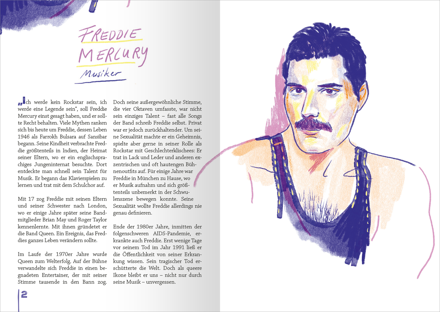 Gezeigt wird eine Innen- oder Zusatzansicht von „Queer und wild und wunderbar“. Die Seite präsentiert eine farbintensive, handgezeichnete Illustration von Freddie Mercury, die in zarten lila, pink und blauen Tönen gehalten ist. Der Musiker hat einen markanten Schnurrbart und trägt ein ärmelloses Oberteil. Neben der Zeichnung befindet sich ein Textfeld mit seiner beschriebenen Biografie in einem klaren, modernen Schriftstil, der gut lesbar ist. Am oberen Rand steht sein Name in einer...