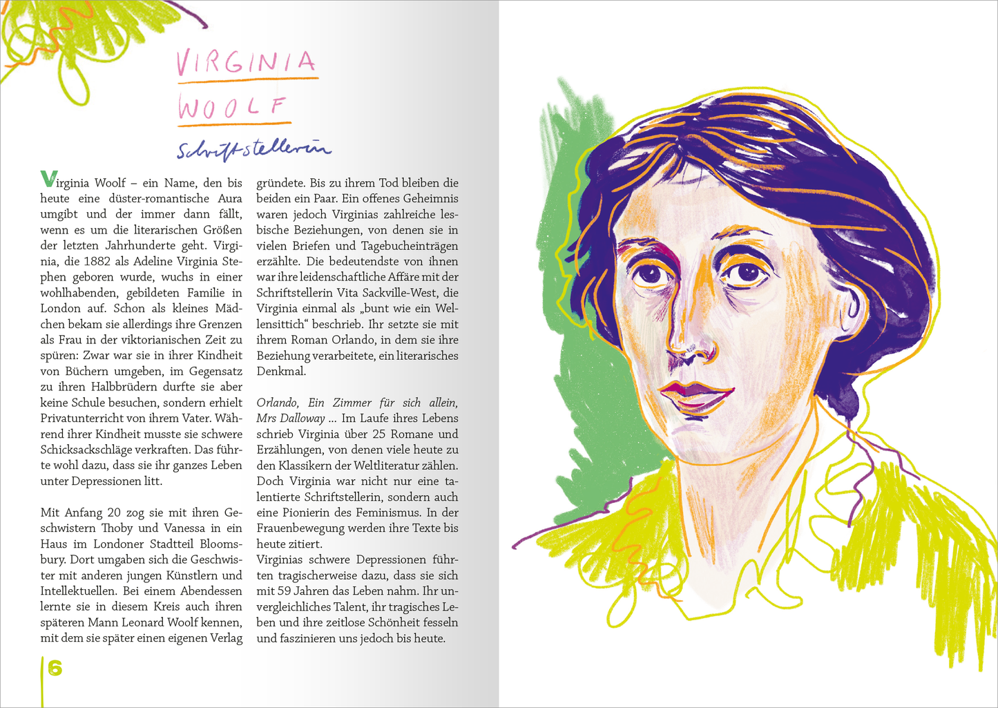 Gezeigt wird eine Innen- oder Zusatzansicht von „Queer und wild und wunderbar“. Die Seite zeigt ein Porträt von Virginia Woolf, umgeben von leuchtenden Farben wie Grün und Gelb. Der Text ist in einer klaren, modernen Schriftart verfasst, wobei der Name „VIRGINIA WOOLF“ auffällig hervorgehoben ist. Es gibt handschriftliche Notizen in kräftigem Pink, die den persönlichen Charakter der Darstellung unterstreichen. Die gesamte Gestaltung kombiniert Illustrations- und Textualelemente...