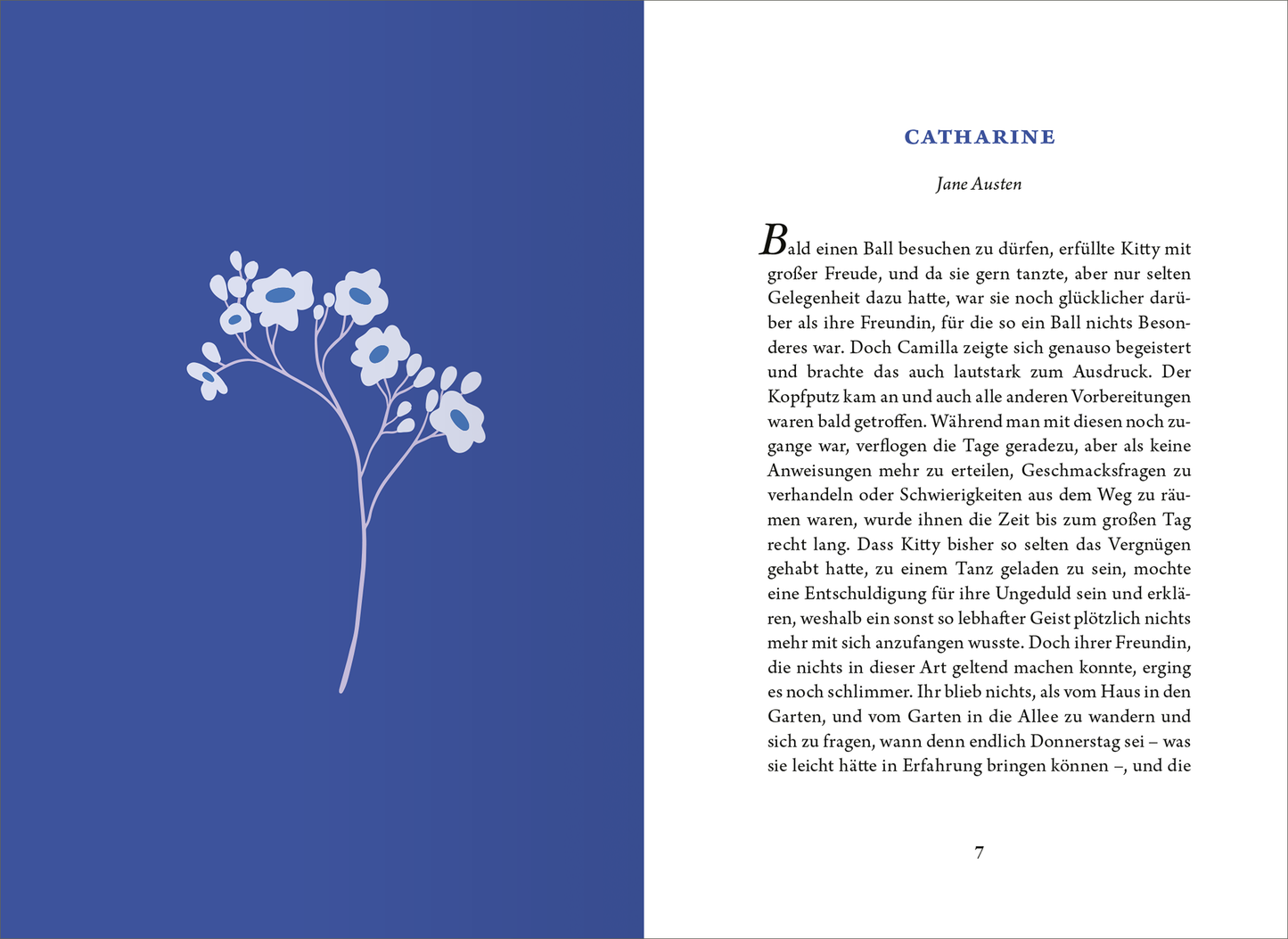 Gezeigt wird eine Innen- oder Zusatzansicht von „Die kleine Bibliothek der positiven Gefühle: Gelassenheit“. Die Seite präsentiert einen tiefblauen Hintergrund, auf dem ein zartes, hellblaues Blumenmuster elegant platziert ist. Auf der rechten Seite befindet sich der Text mit der Überschrift „CATHARINE“ in einer klaren, serifenlosen Typografie, die gut lesbar ist. Der Fließtext ist in einer hellen Schriftfarbe gehalten, was einen harmonischen Kontrast zum Hintergrund schafft und die...