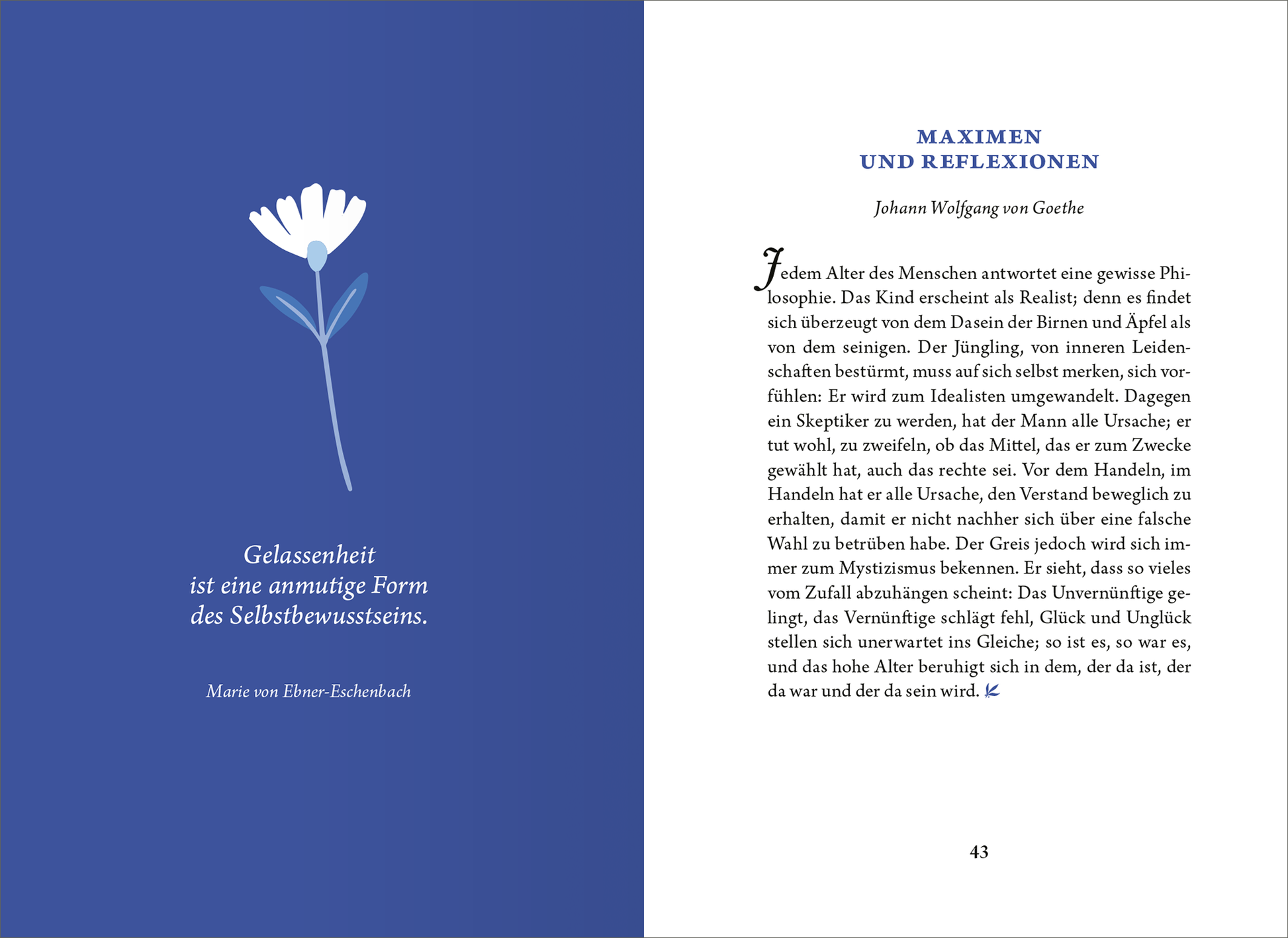 Gezeigt wird eine Innen- oder Zusatzansicht von „Die kleine Bibliothek der positiven Gefühle: Gelassenheit“. Die Seite zeigt einen sanften blauen Hintergrund, auf dem eine stilisierte, weiße Blume abgebildet ist. Unter der Blume steht in eleganter, serifenloser Schrift der Text „Gelassenheit ist eine amnütige Form des Selbstbewusstseins“ von Marie von Ebner-Eschenbach. Rechts befindet sich ein Abschnitt mit dem Titel „MAXIMEN UND REFLEXIONEN“ in Großbuchstaben. Der Text ist klar...