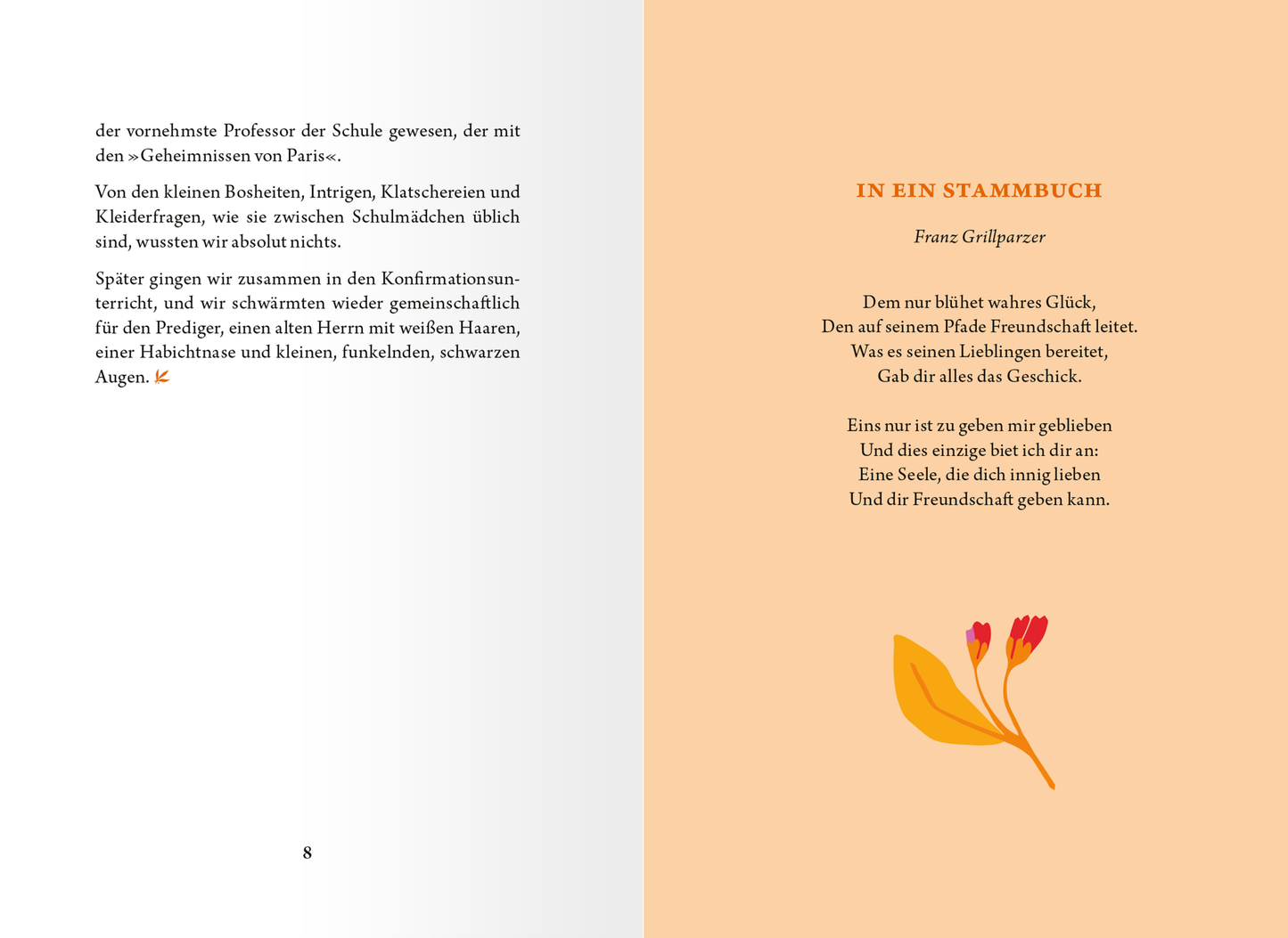 Gezeigt wird eine Innen- oder Zusatzansicht von „Die kleine Bibliothek der positiven Gefühle: Freundschaft“. Die Seite ist in weichen Pastelltönen gehalten, mit einem orangefarbenen Hintergrund auf der rechten Seite. Darauf steht der Titel „IN EIN STAMMBUCH“ in großer, eleganter Schrift. Der Text ist in klarer, gut lesbarer Schwarzschrift gesetzt. Links befindet sich ein Auszug in kleinerer Schrift, der durch eine zarte Illustration von Blüten in warmen Farben ergänzt wird.