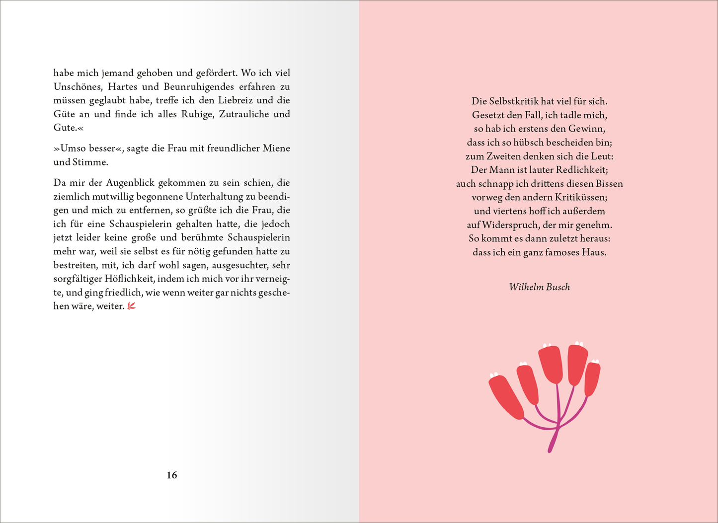 Gezeigt wird eine Innenansicht von „Die kleine Bibliothek der positiven Gefühle: Selbstliebe“. Auf der linken Seite befindet sich ein Fließtext in schwarzer Schrift auf hellem Hintergrund, während die rechte Seite zart rosa ist und in einer verspielten Schrift den Titel eines Kapitels präsentiert. Unten rechts ist eine stilisierte Illustration von roten Blumen zu sehen, die ein Gefühl von Wärme und positiver Energie vermittelt. Die Mischung aus sanften Farben und freundlicher...