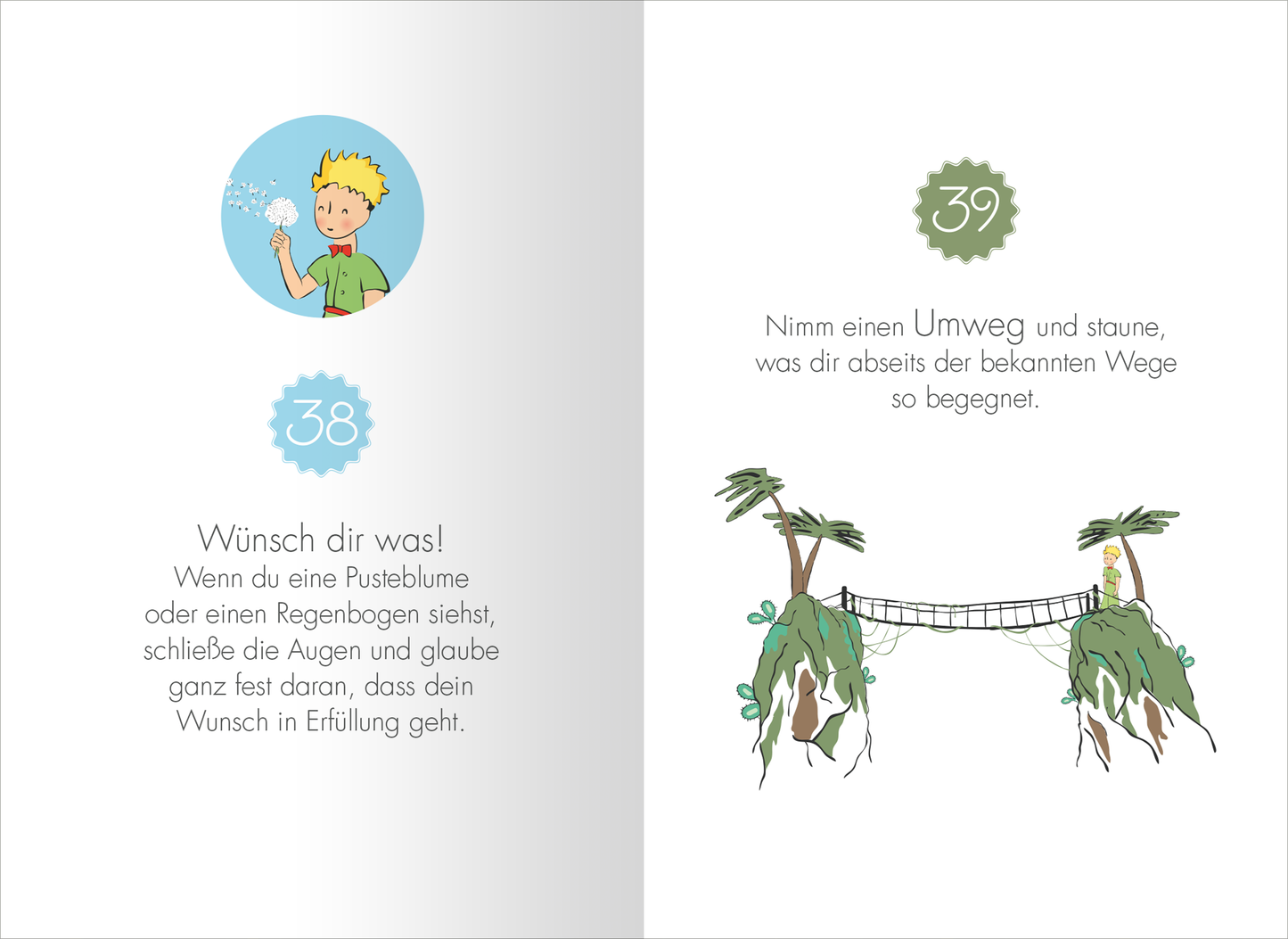 Gezeigt wird eine Innen- oder Zusatzansicht von „Man sieht nur mit dem Herzen gut. 99 Ideen, die glücklich machen“. Auf der linken Seite ist eine Illustration eines Jungen zu sehen, der eine Pusteblume hält, umrahmt von einem blauen Kreis. Daneben steht in dunkelblauer Schrift der Text „Wünsch dir was!“. Auf der rechten Seite wird ein grünes Emblem mit der Nummer 39 präsentiert, daneben steht der motivierende Text in grauer Schrift: „Nimm einen Umweg und staune, was dir abseits...